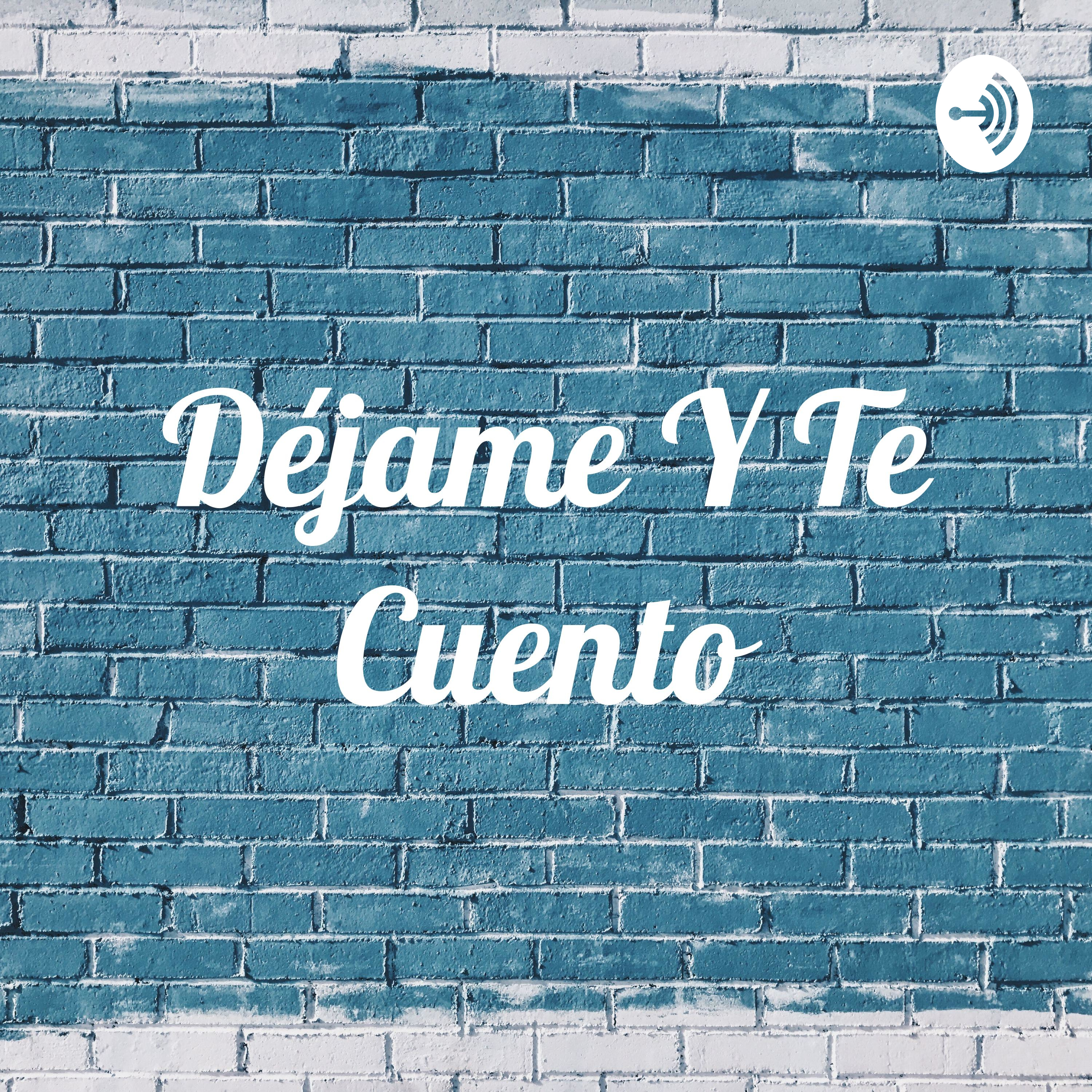 Déjame Y Te Cuento