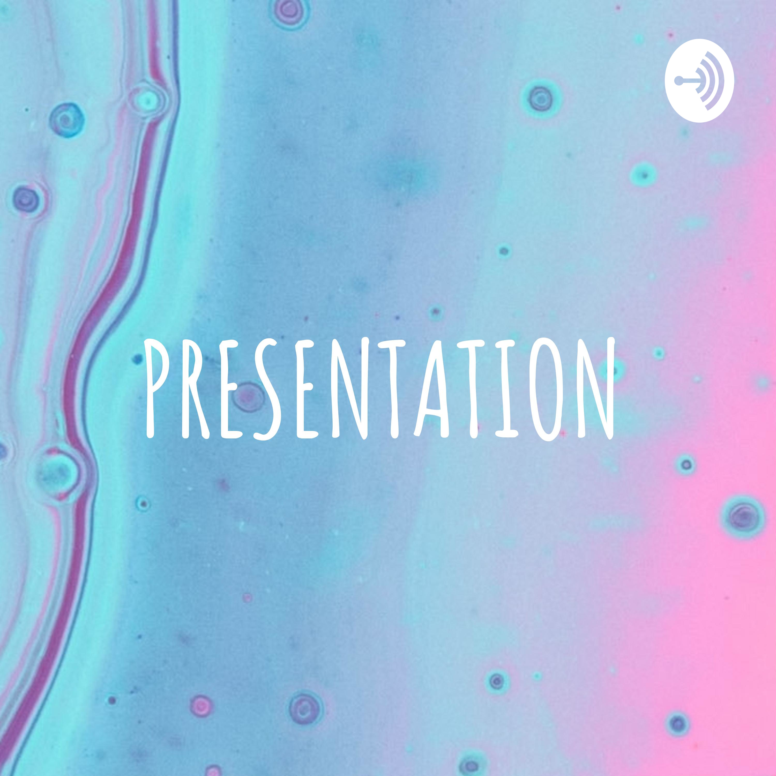 PRESENTATION