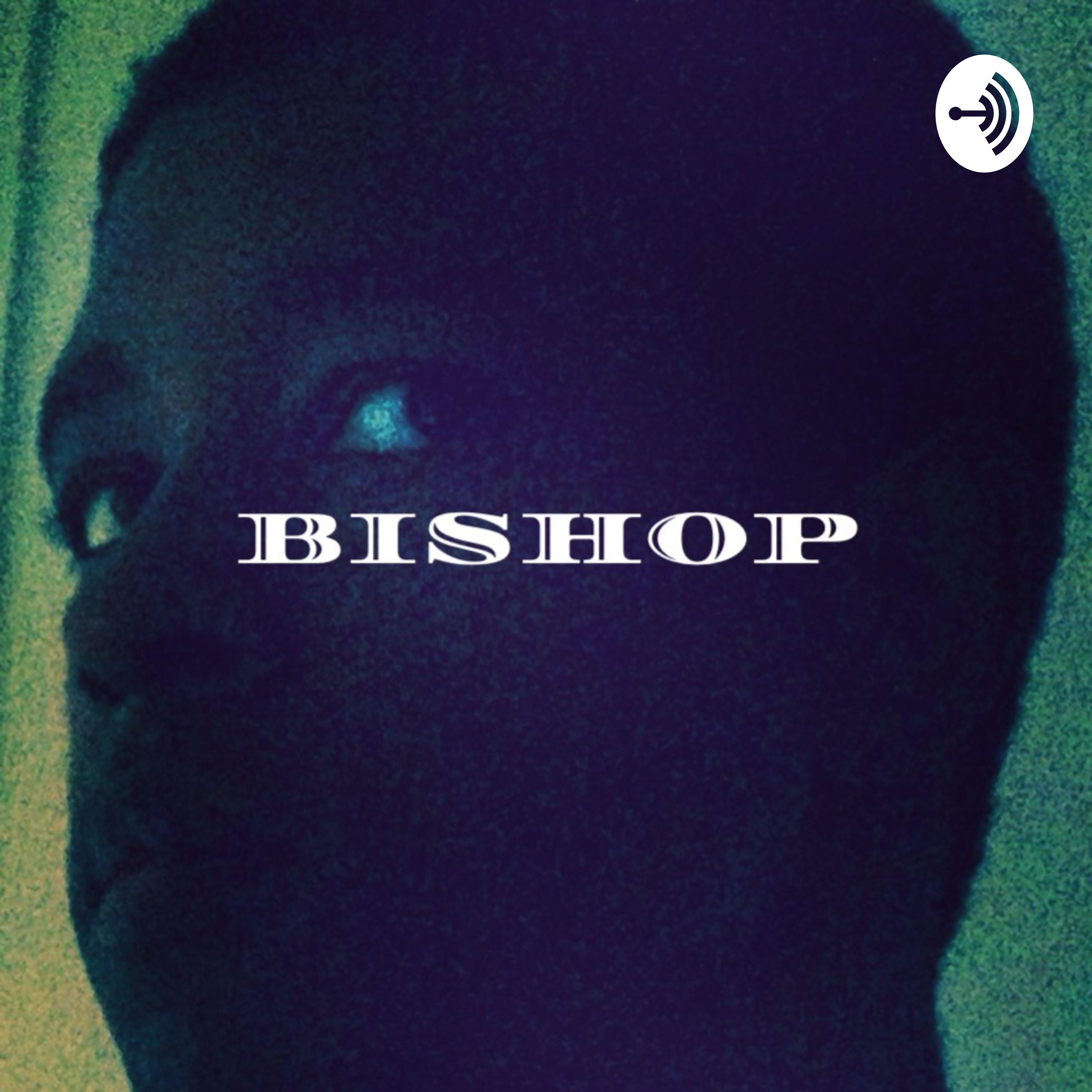 BISHOP: a BRUH podcast series