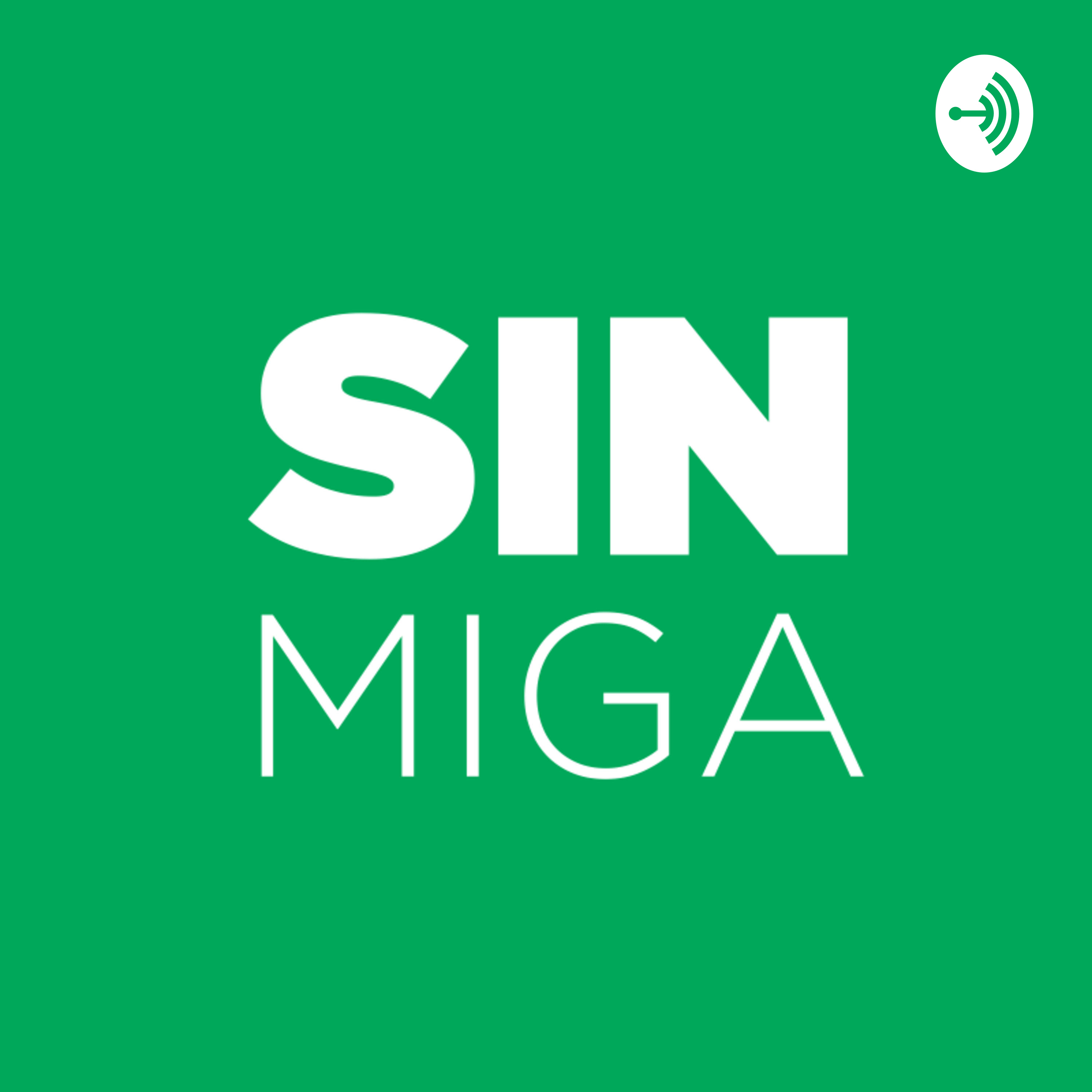 SIN MIGA Podcast