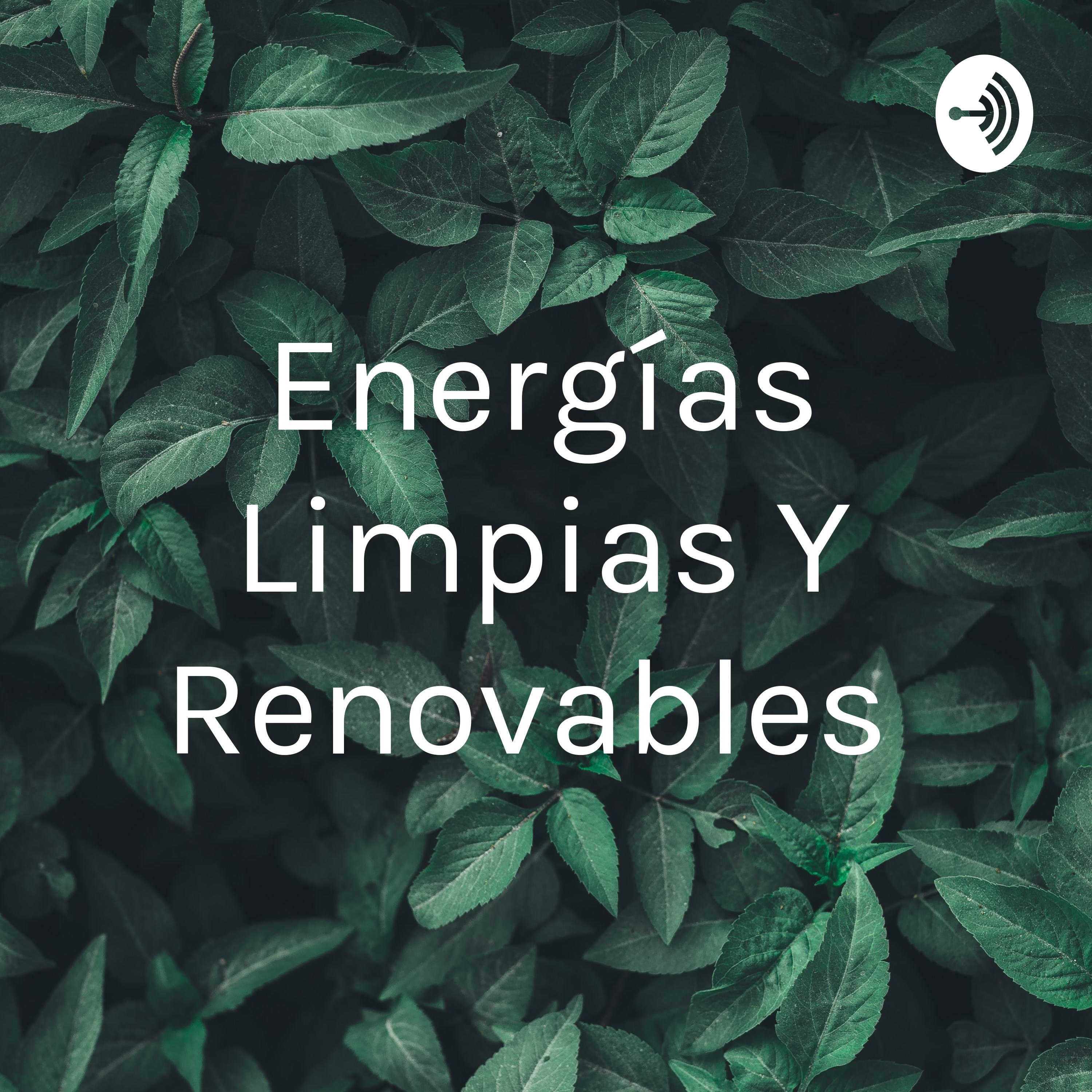 Energías Limpias Y Renovables 
