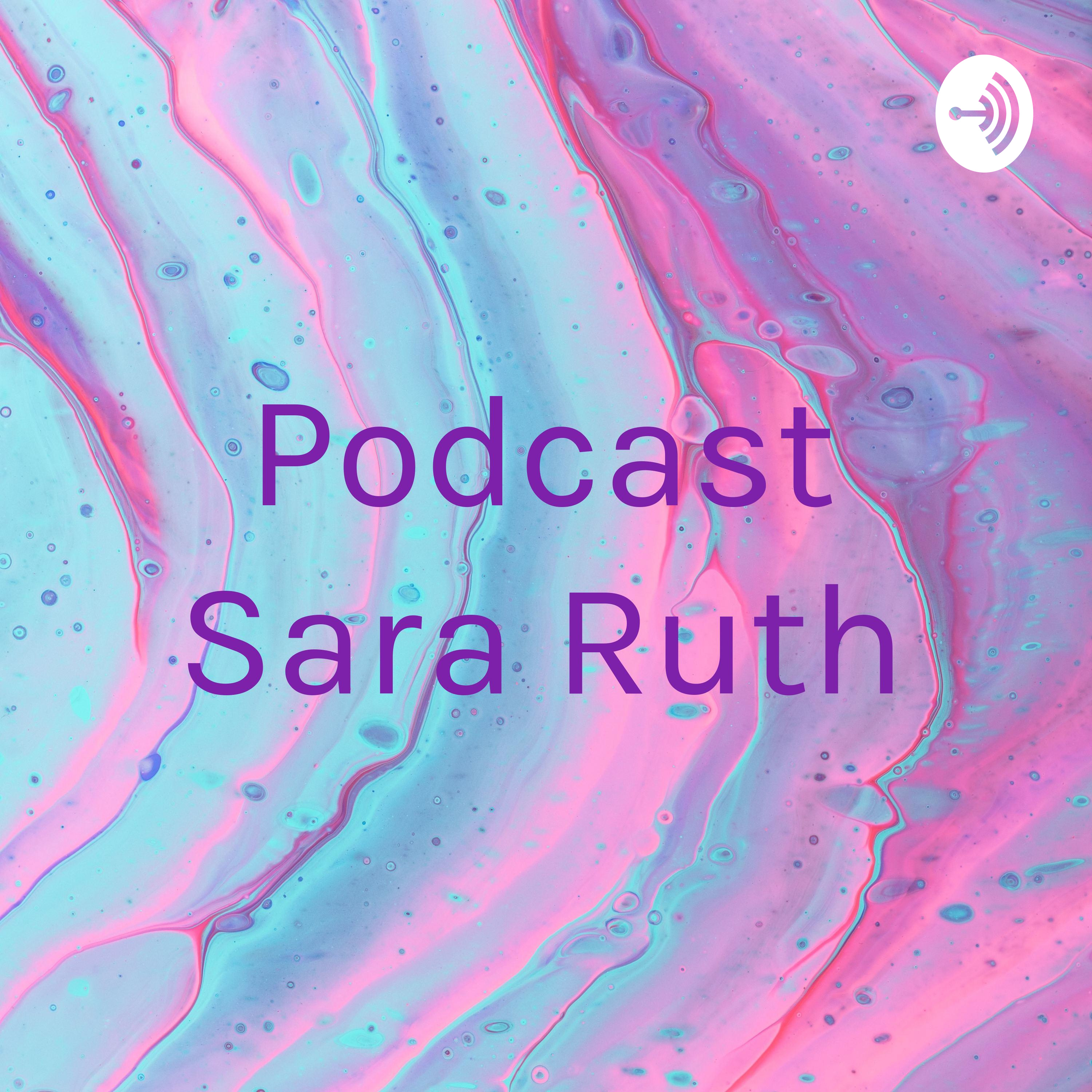 Podcast Sara Ruth