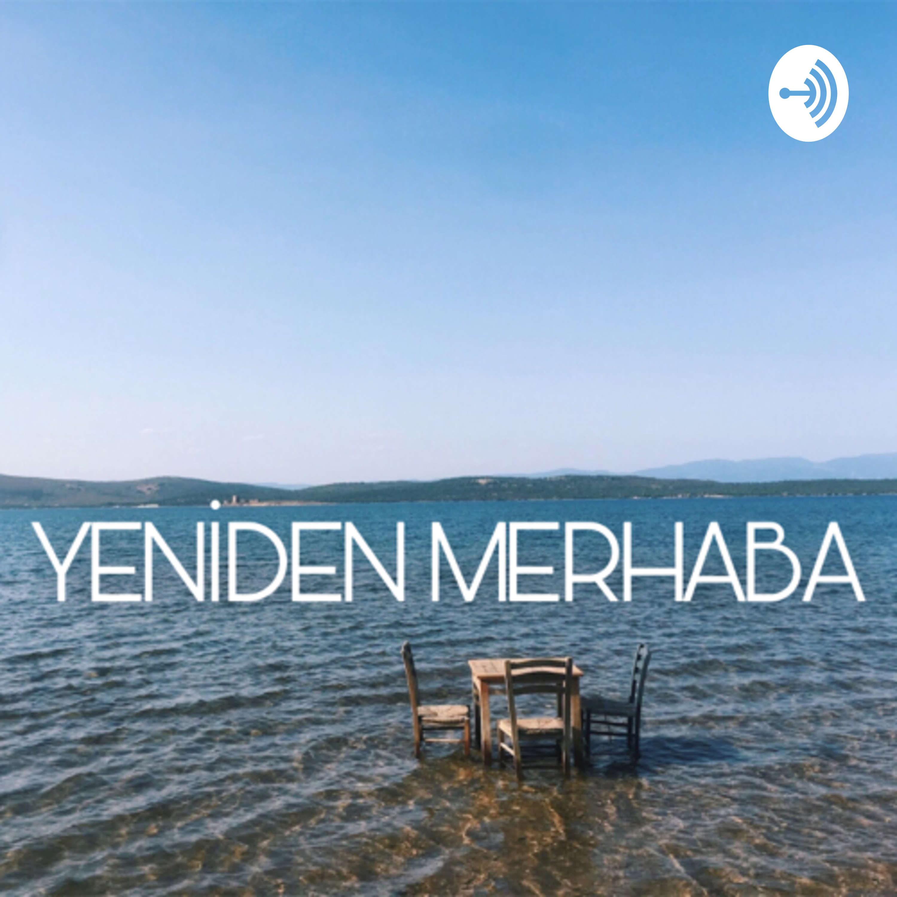 YENİDEN MERHABA