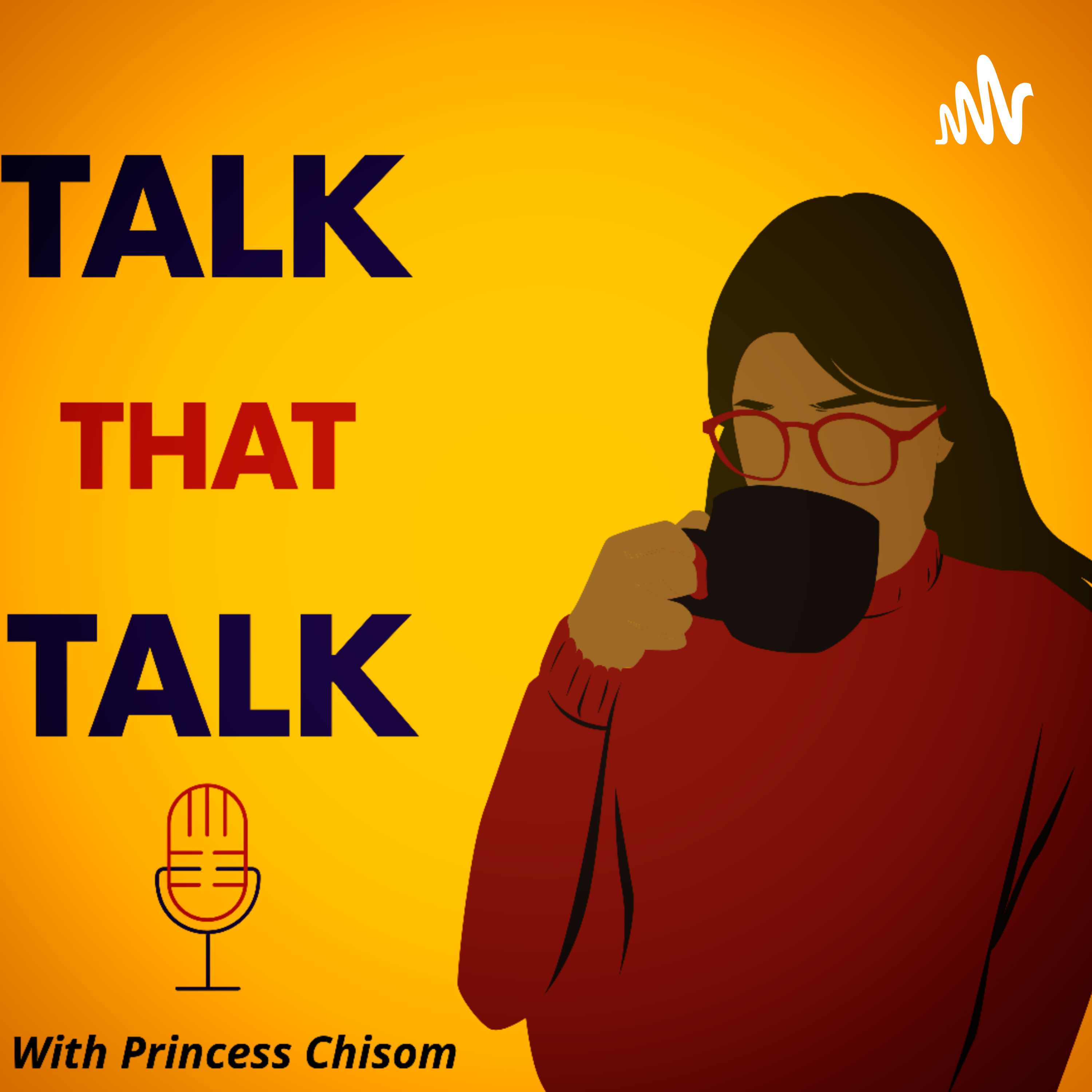 Talk That Talk With Princess Chisom