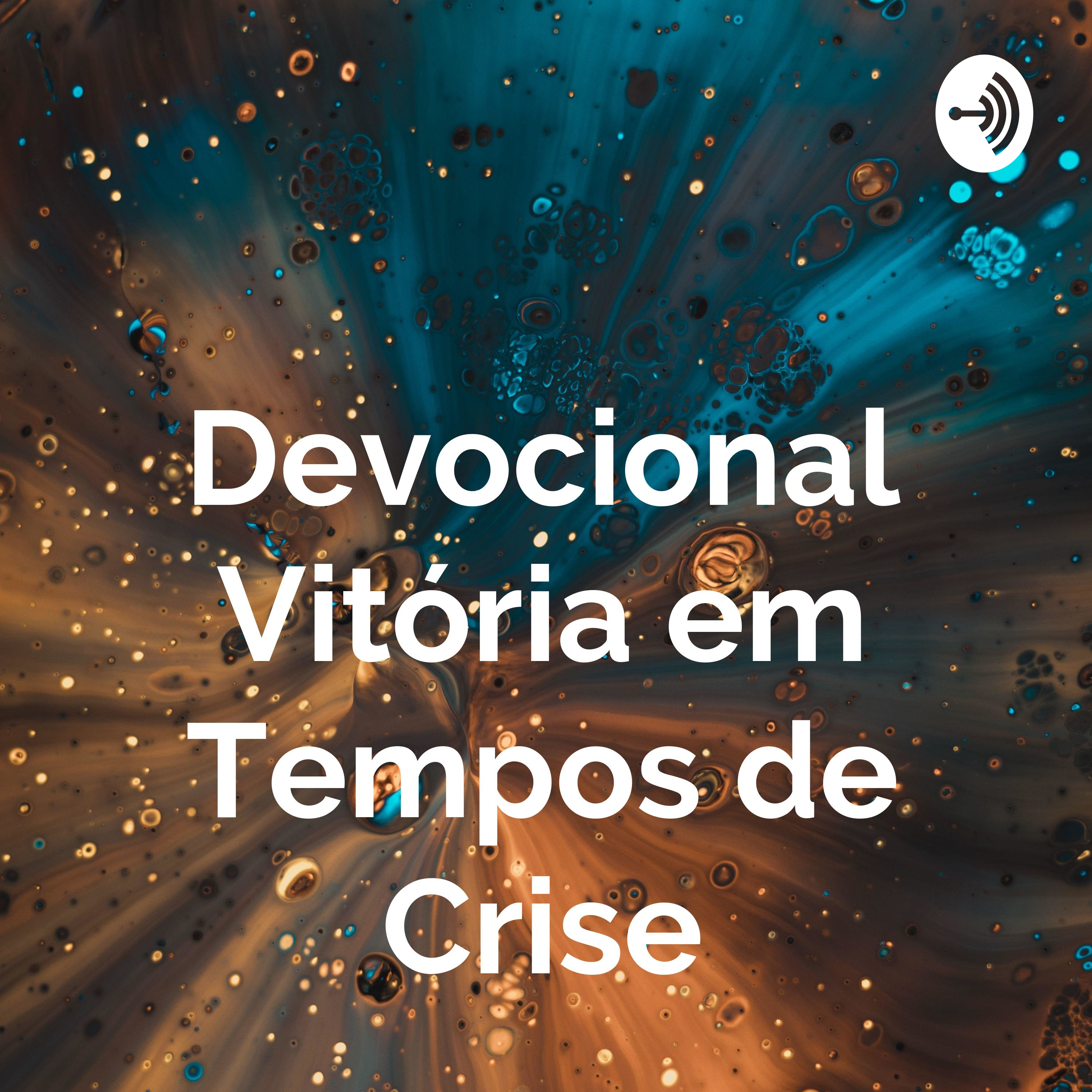 Devocional Vitória em Tempos de Crise com o Missionário Denis Galvão - Congregação Batista em Quatip