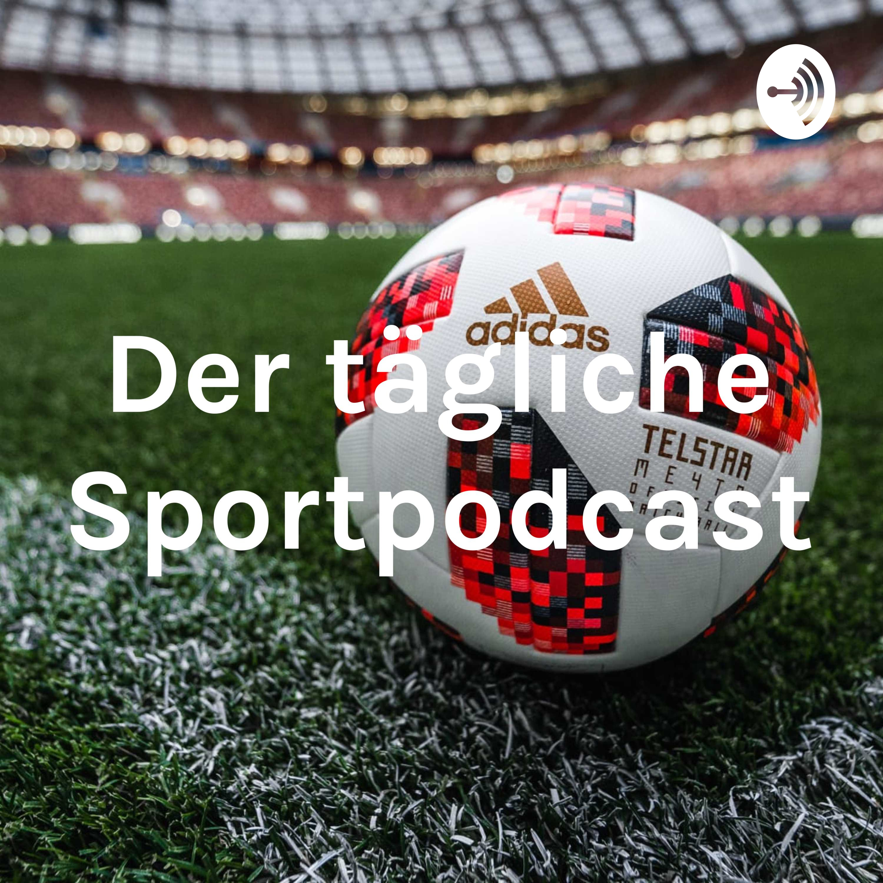 Der tägliche Sportpodcast