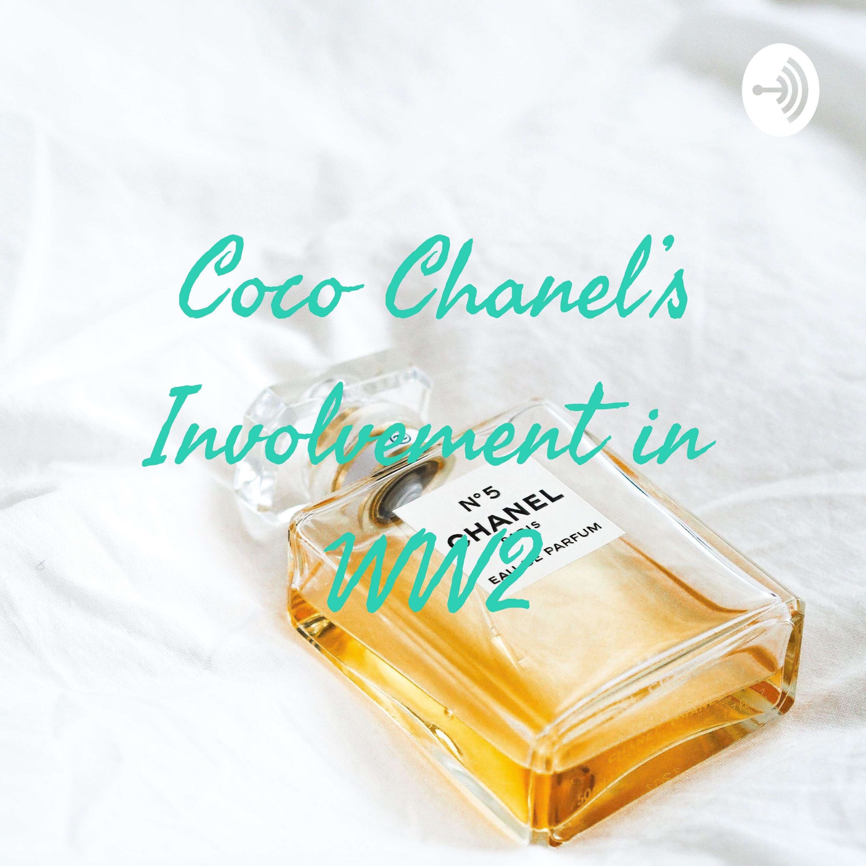 Coco Chanel's Involvement in WW2:Sonia Zhang