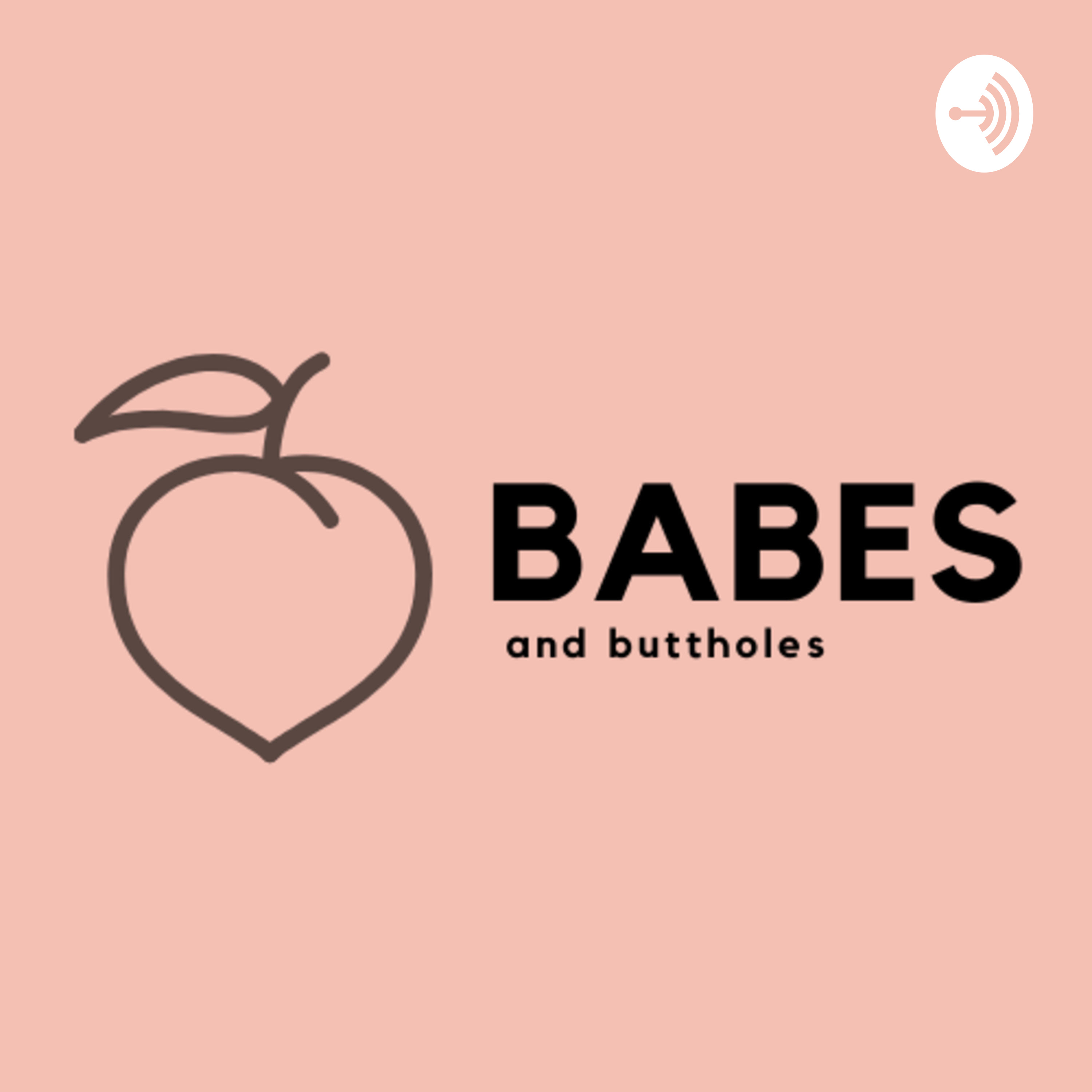 Babes and Buttholes