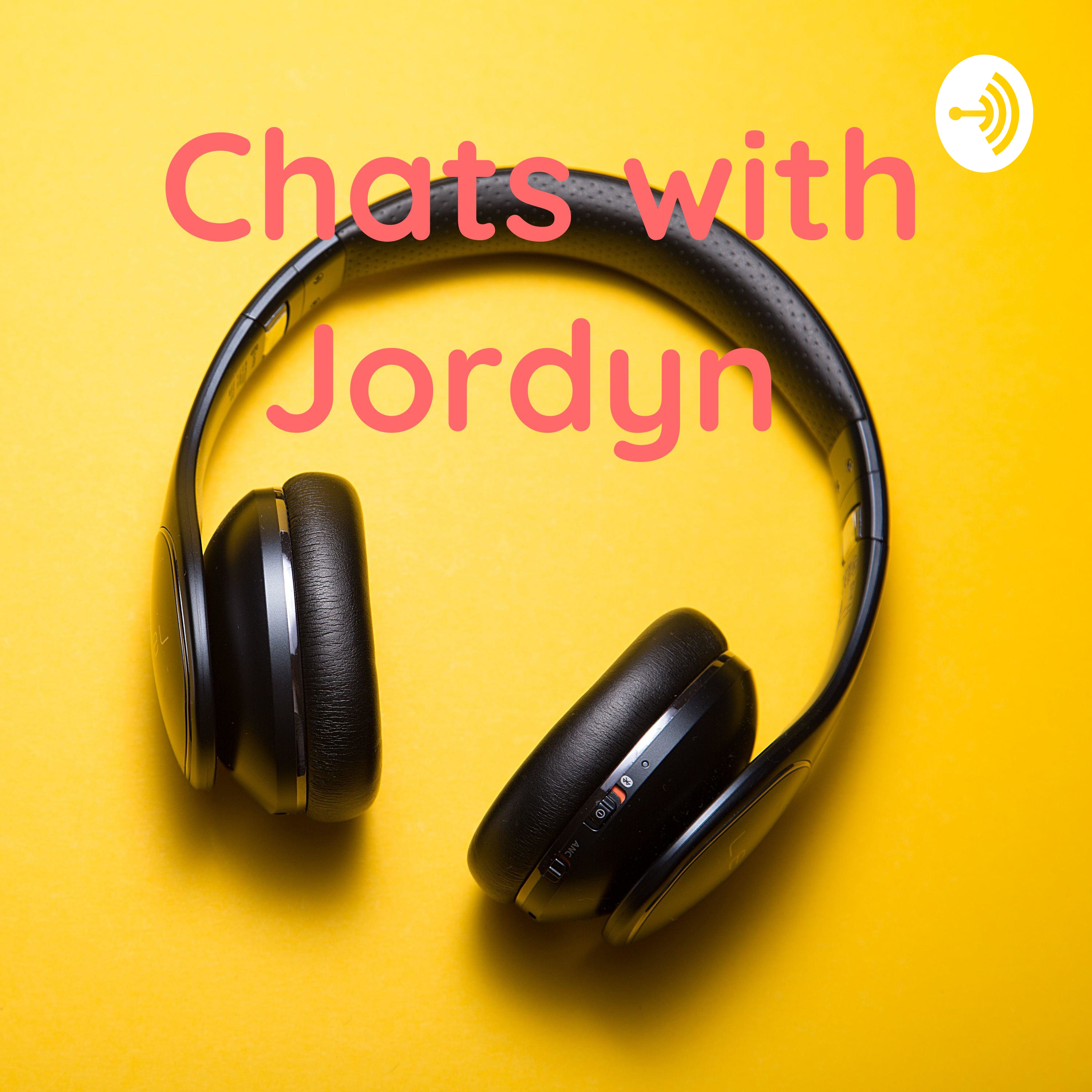 Chats with Jordyn 😎