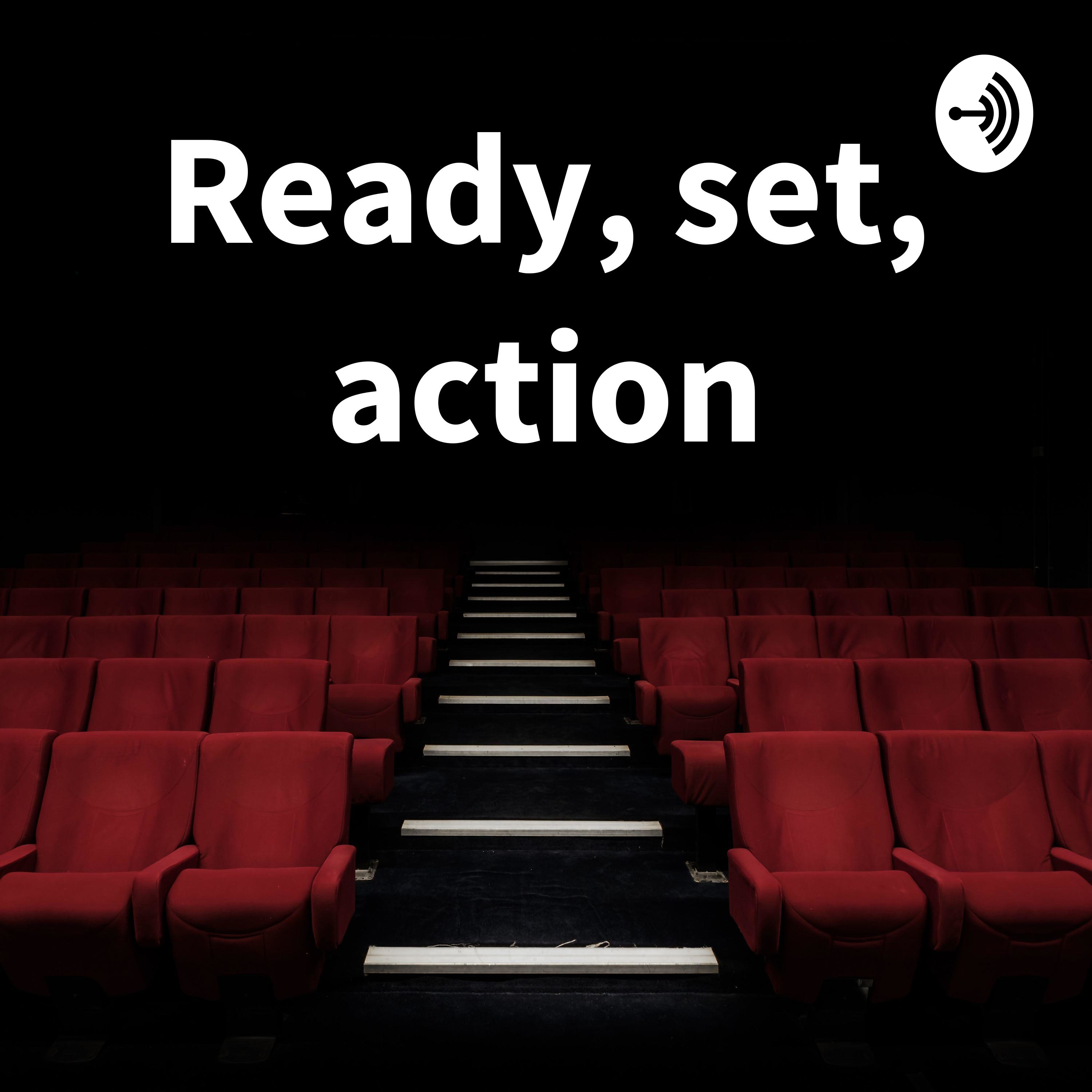 Ready, set, action