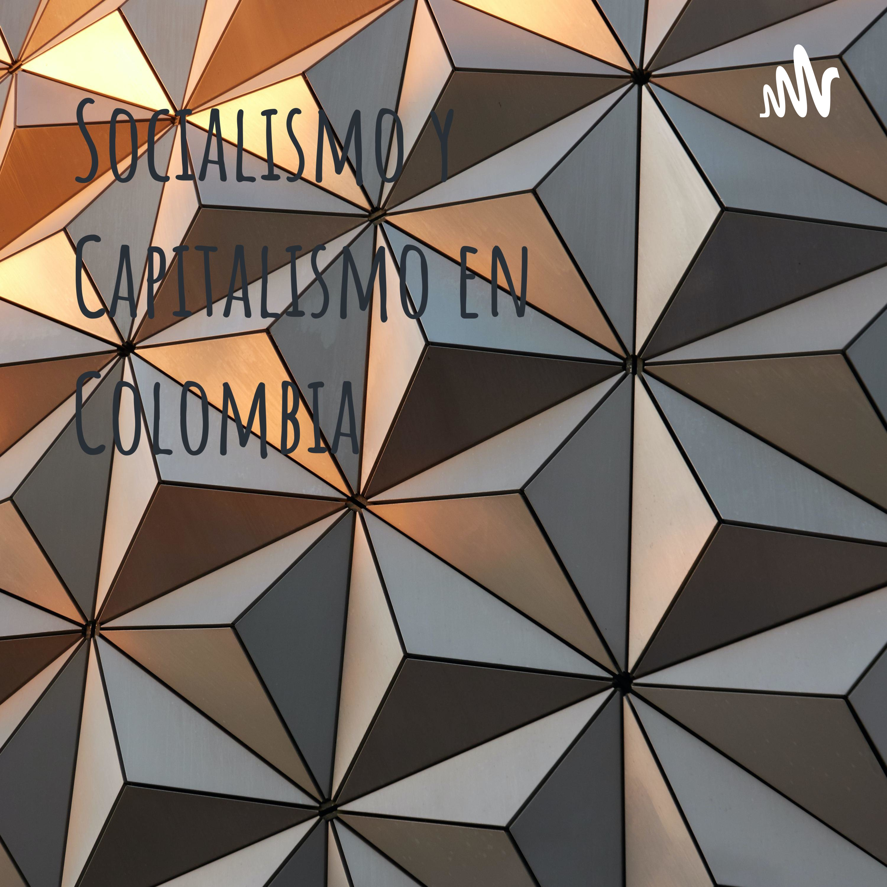 Socialismo y Capitalismo en Colombia