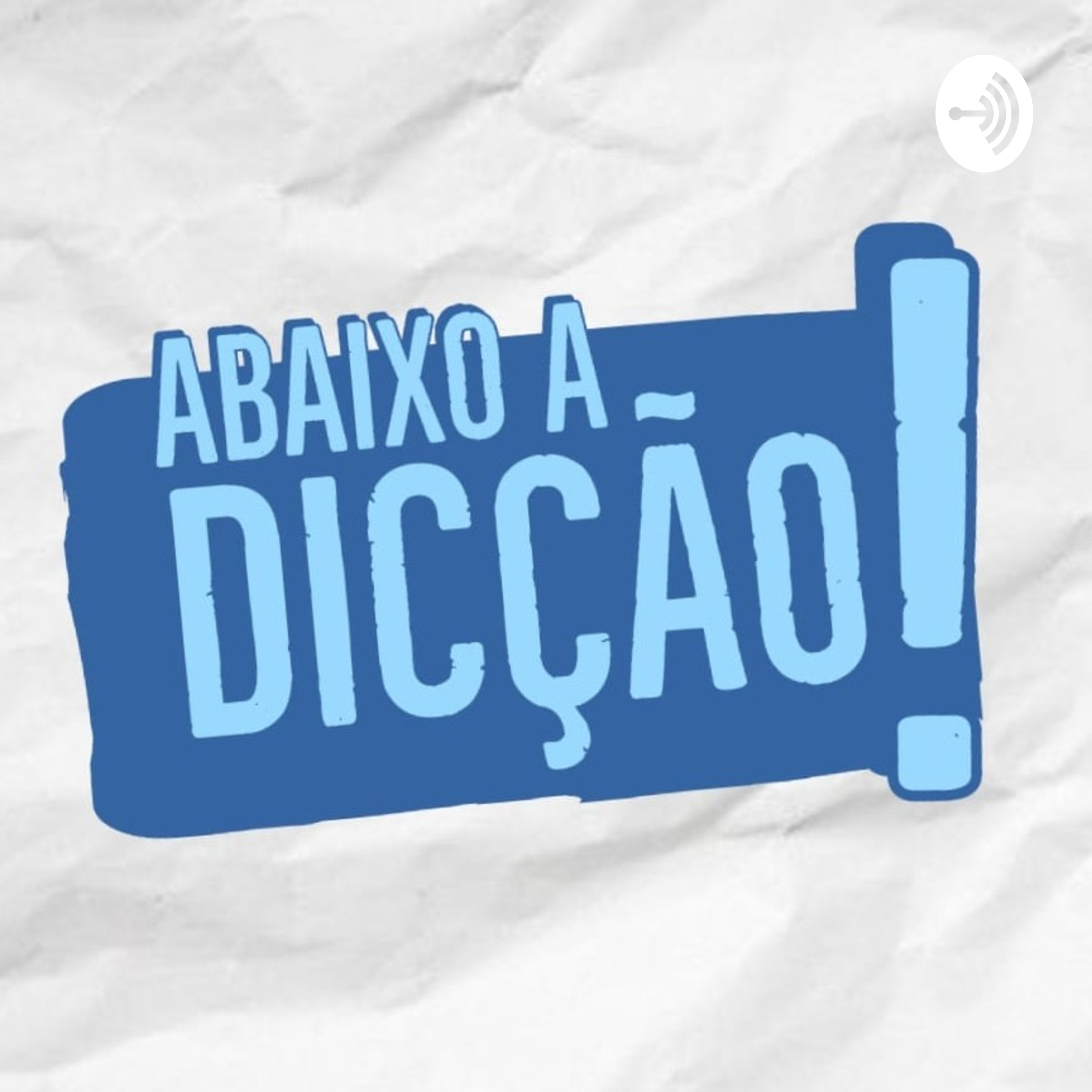 ABAIXO A DICÇÃO podcast artwork