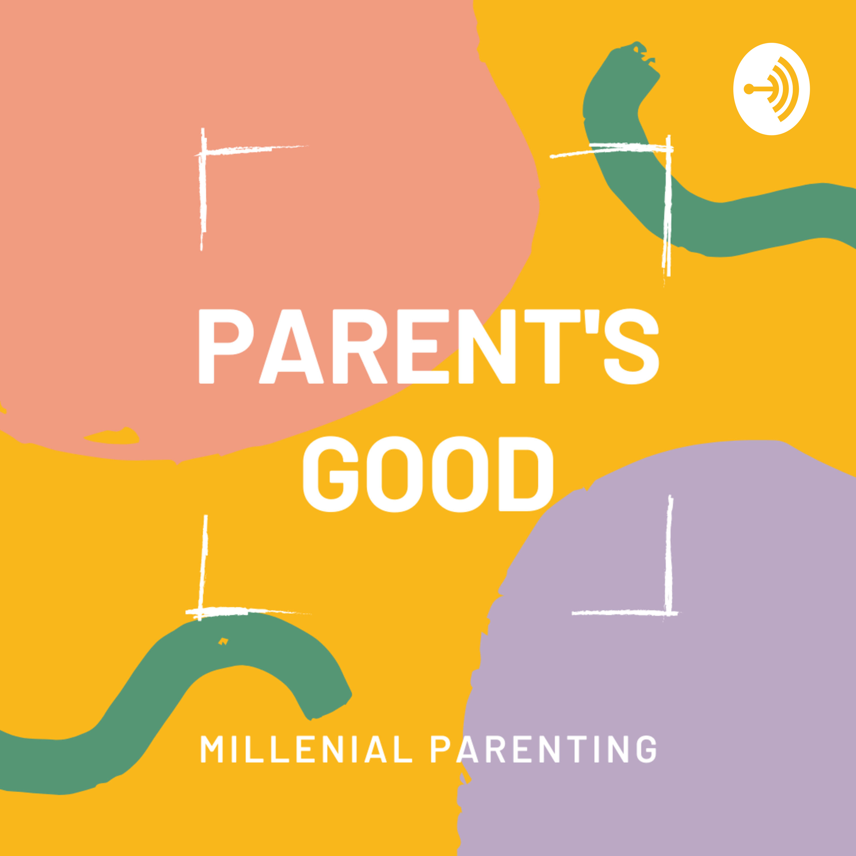 Parent's Good