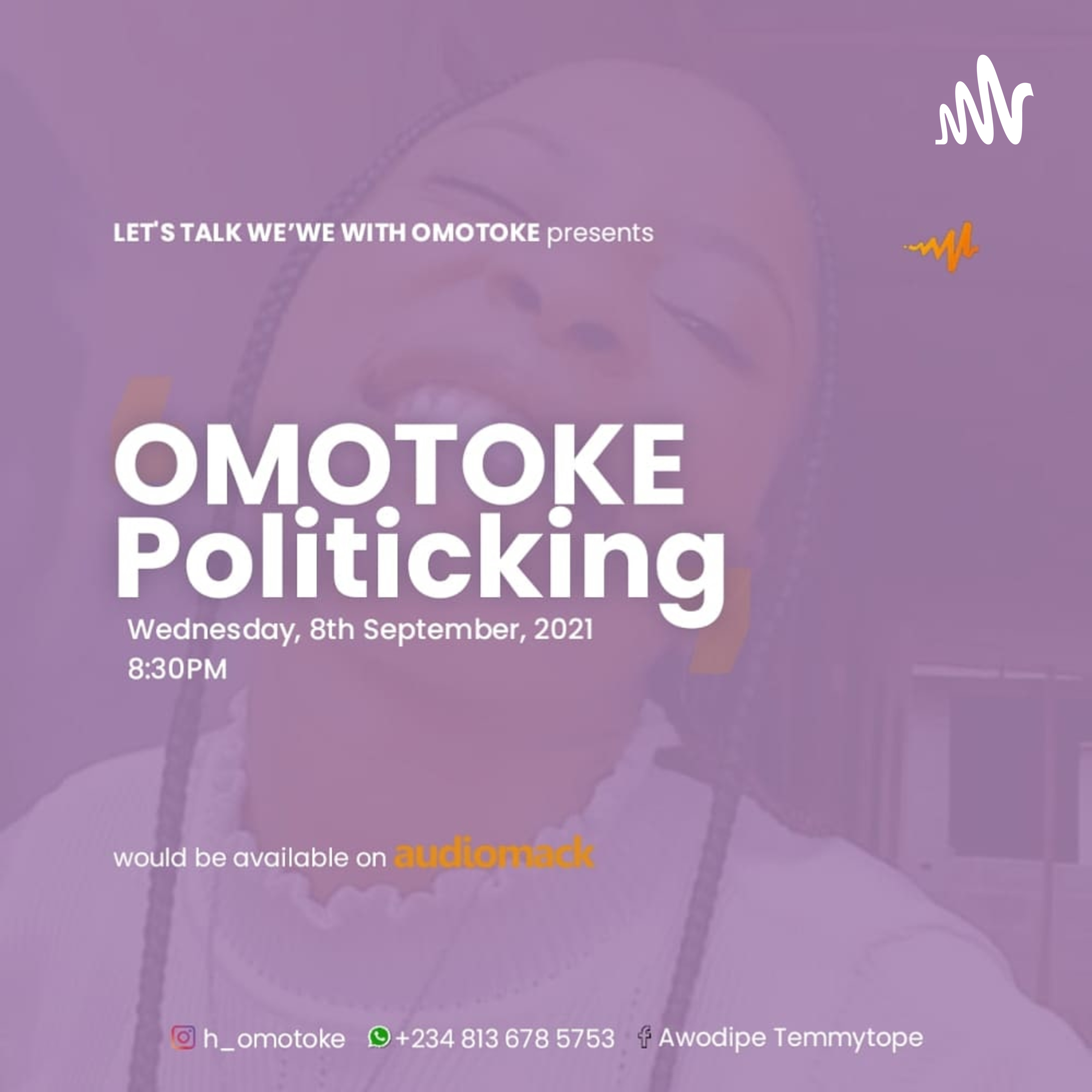 LET'S TALK WE"WE With Omotoke (Omotoke Politicking)