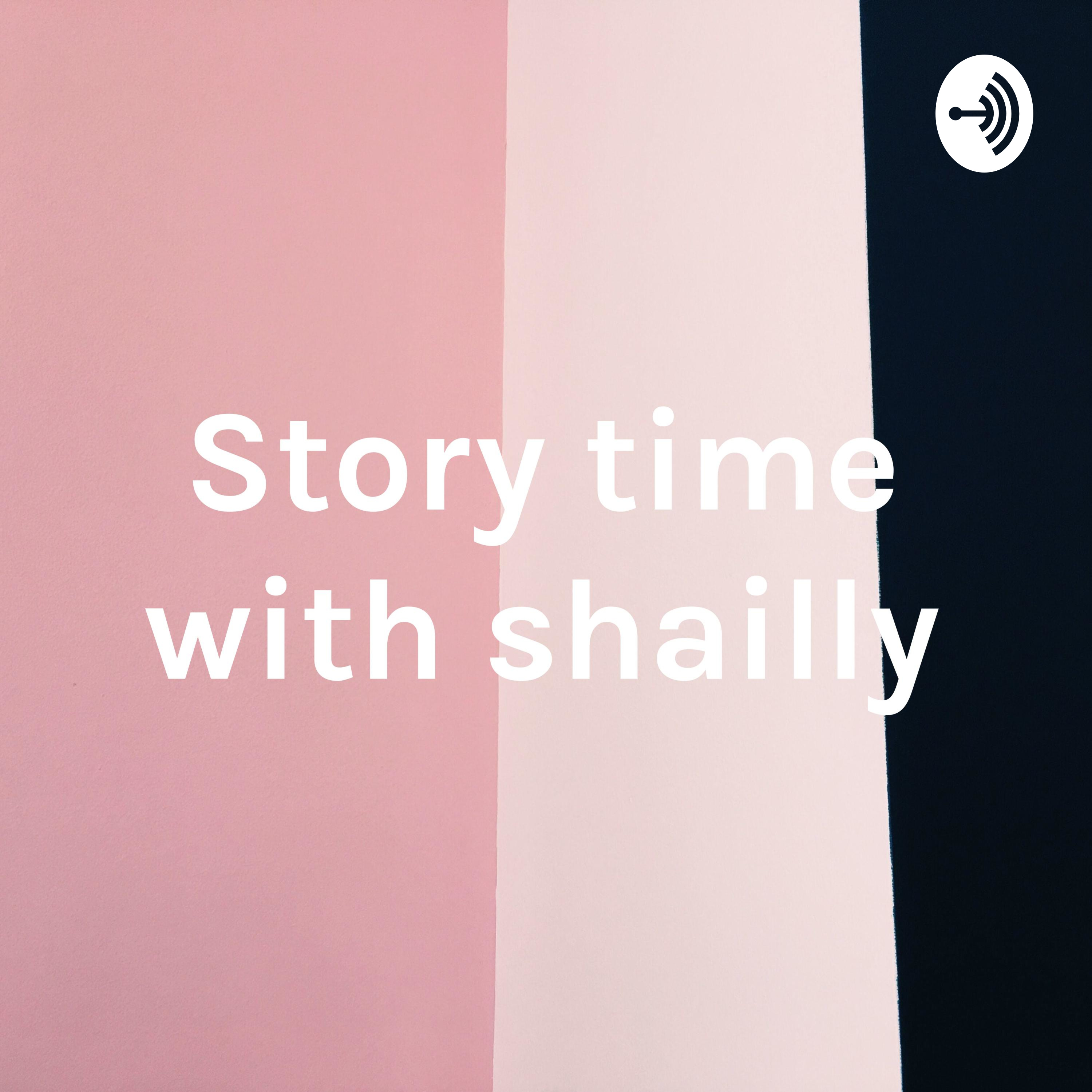 Story time 
with 
shailly Story time 
with 
shailly