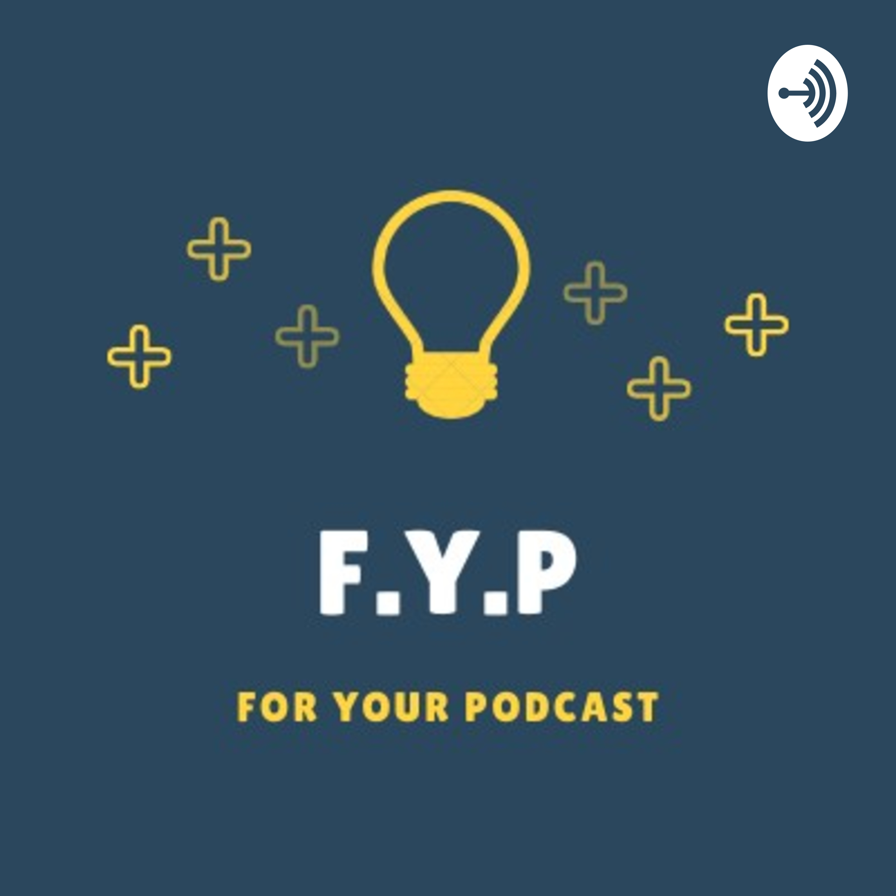 FYP(For Your Podcast)
