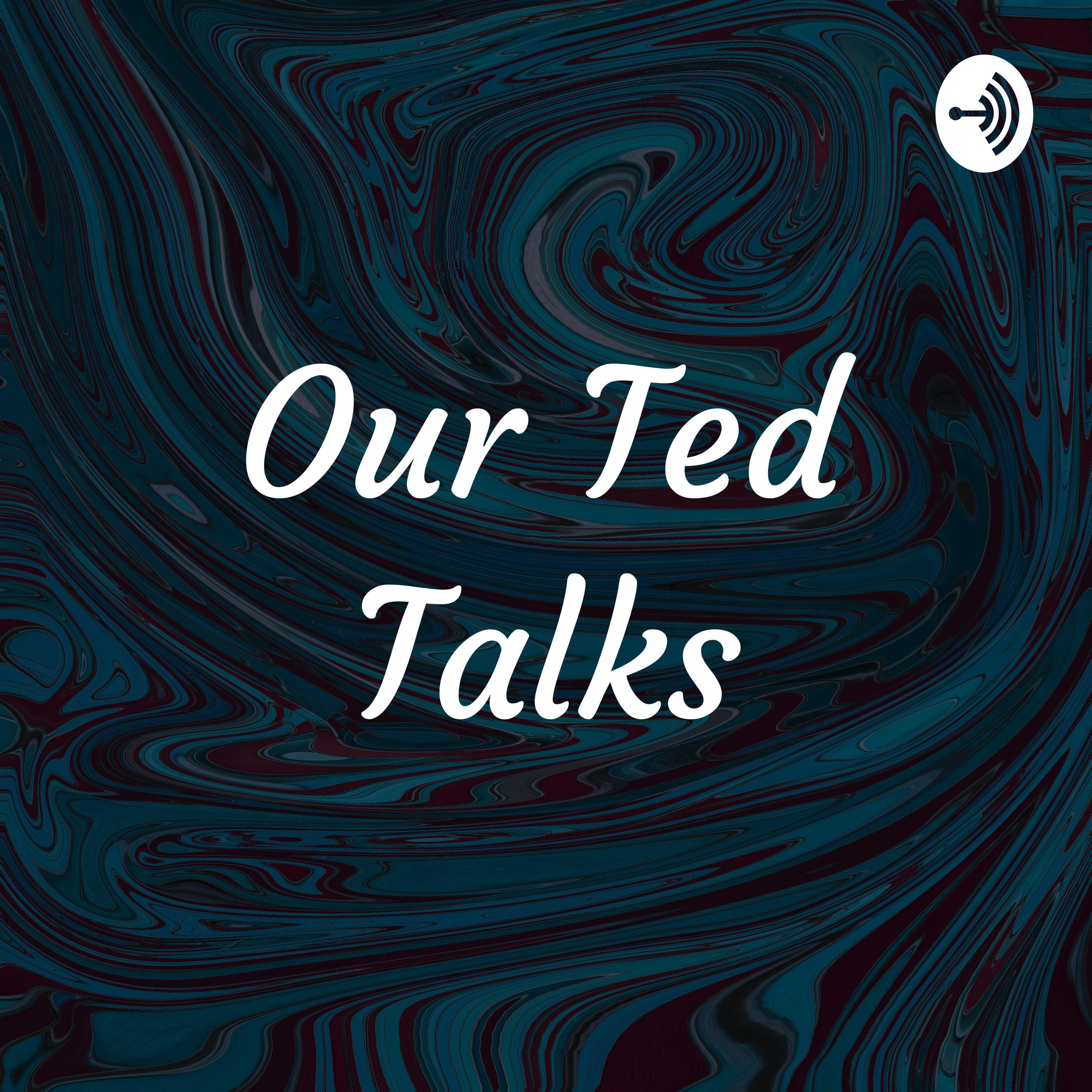 Our Ted Talks cover