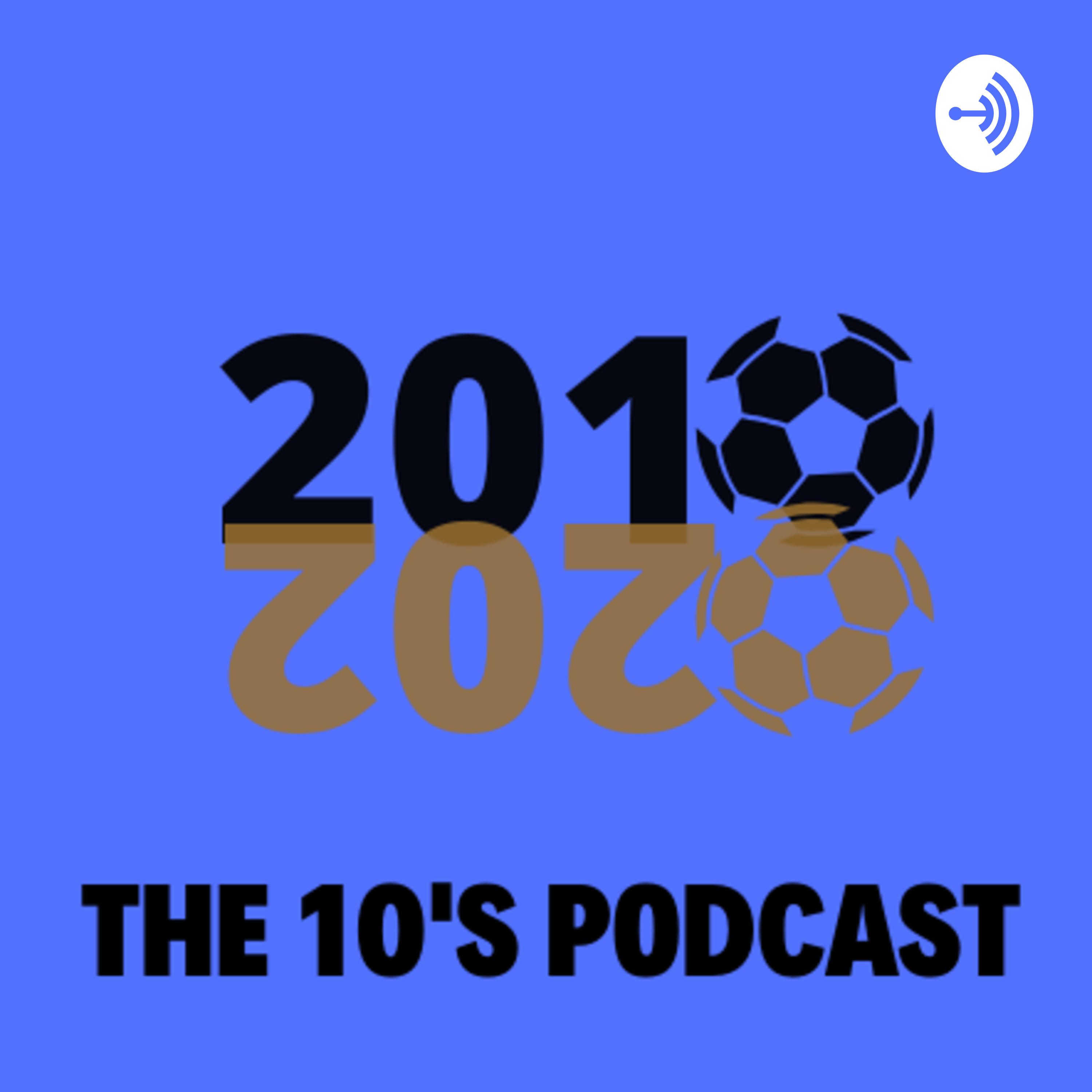 The 10's Podcast - 10 partite in 10 anni podcast artwork