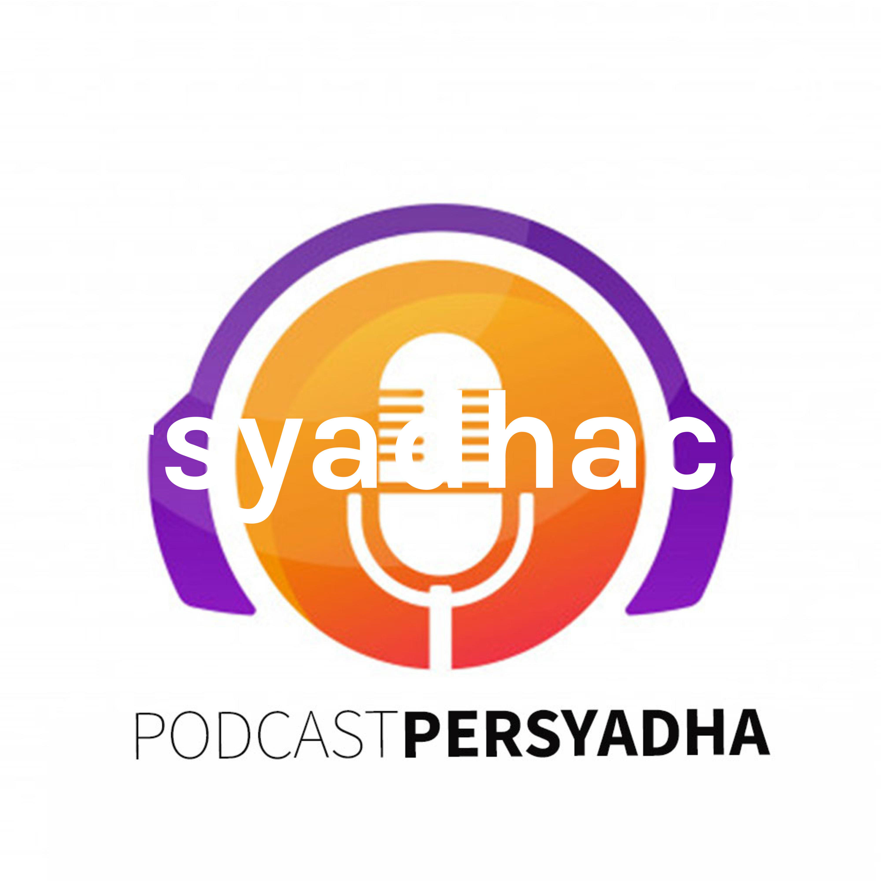 persyadhacast
