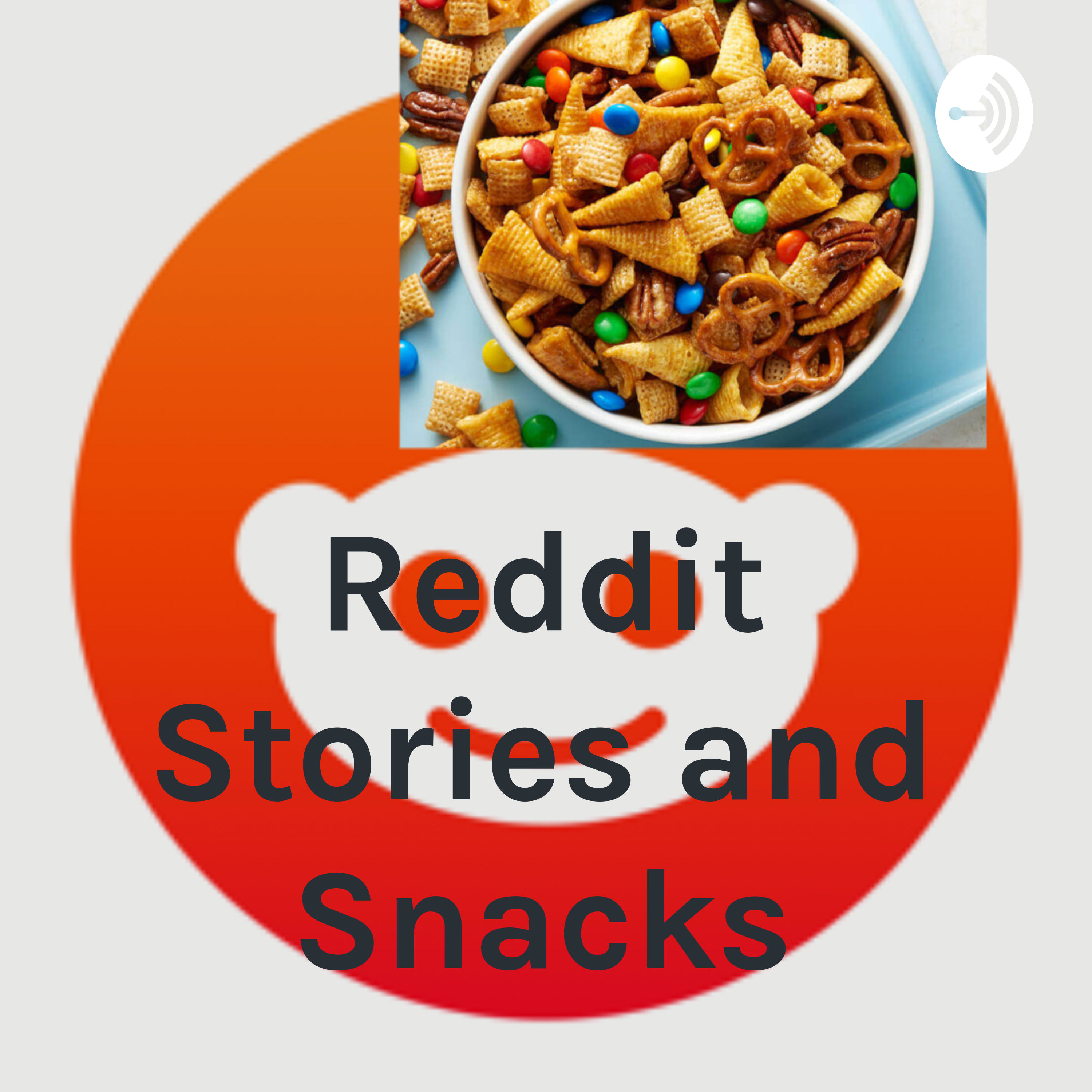 Reddit Stories and Snacks