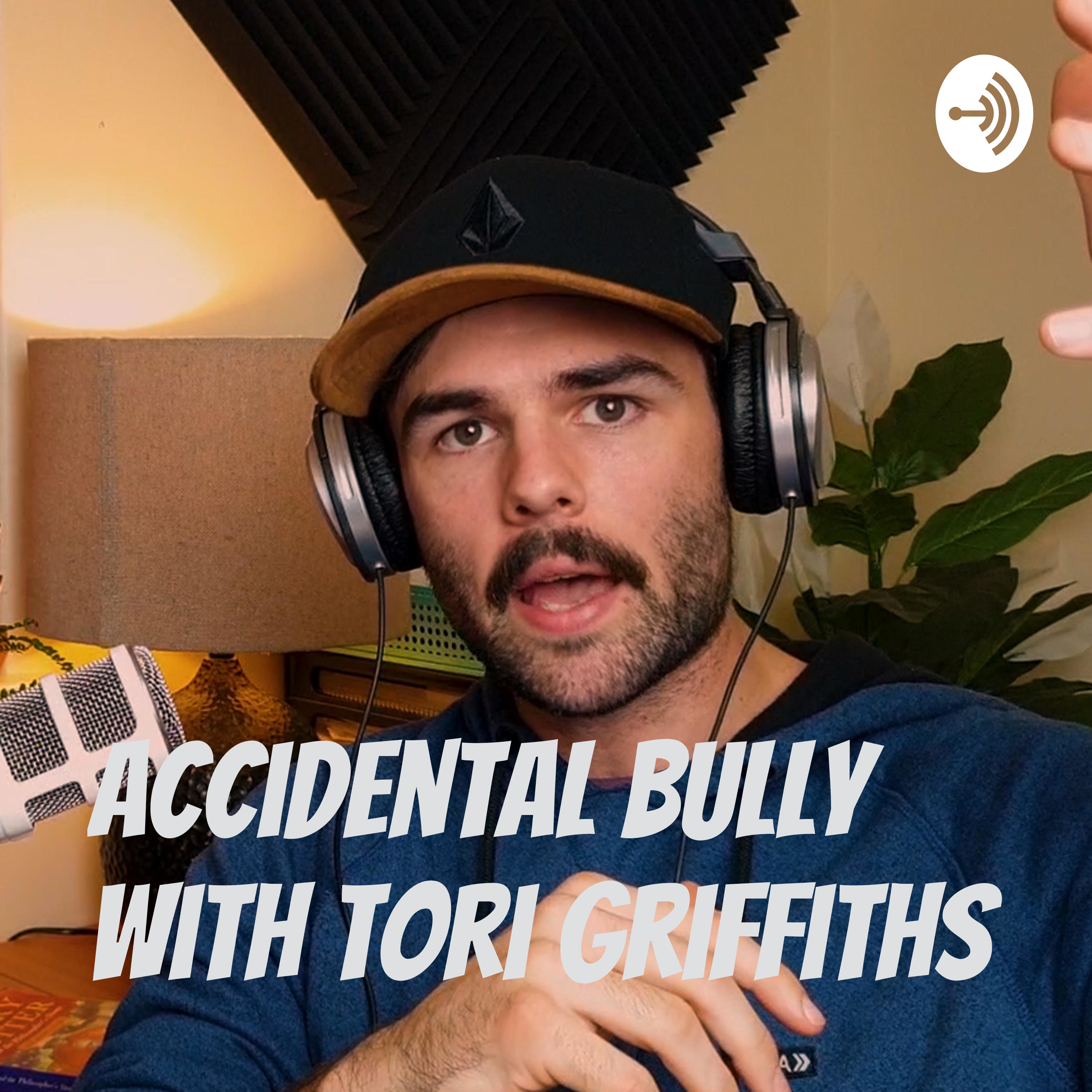 Accidental Bully with Tori Griffiths podcast artwork