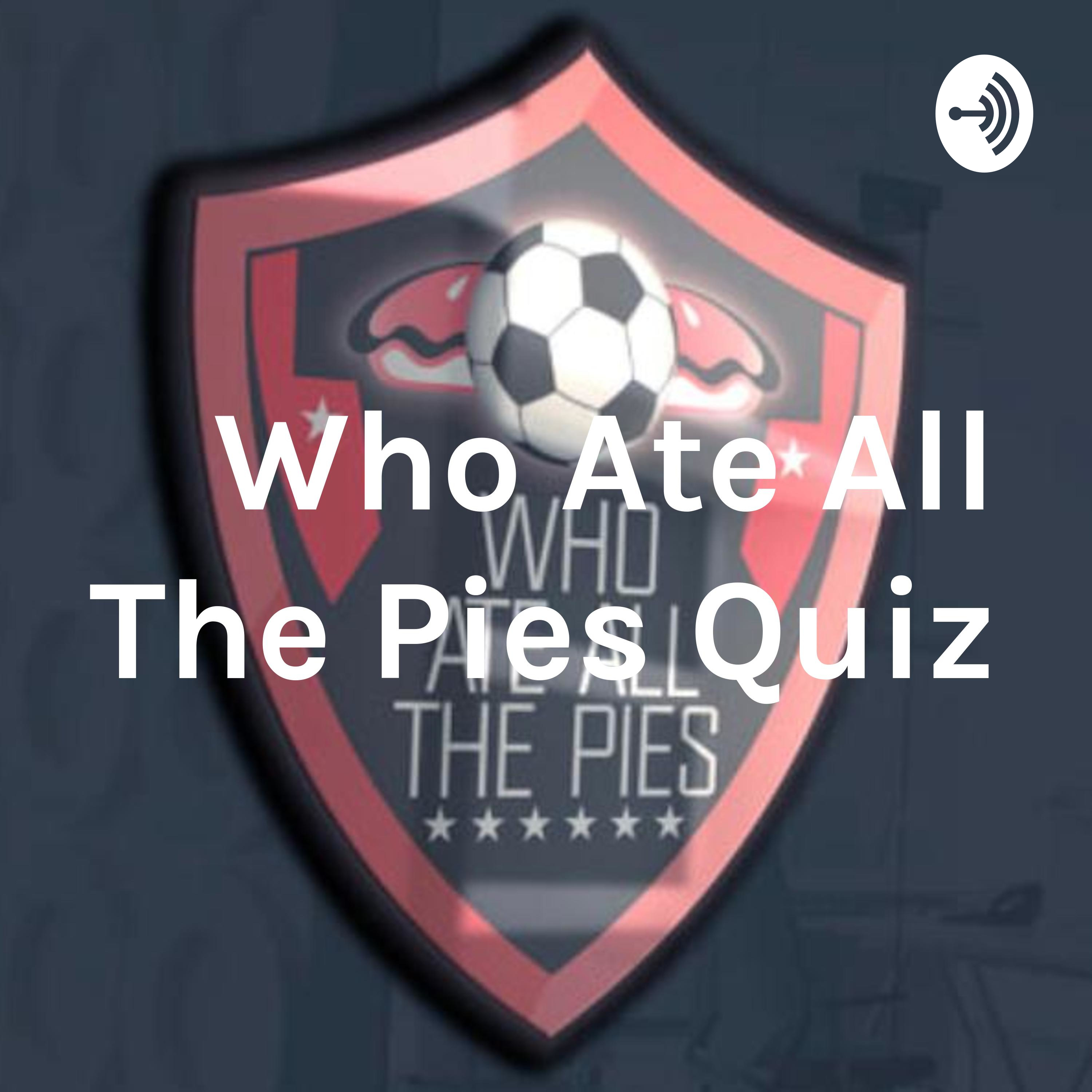 Who Ate All The Pies Quiz
