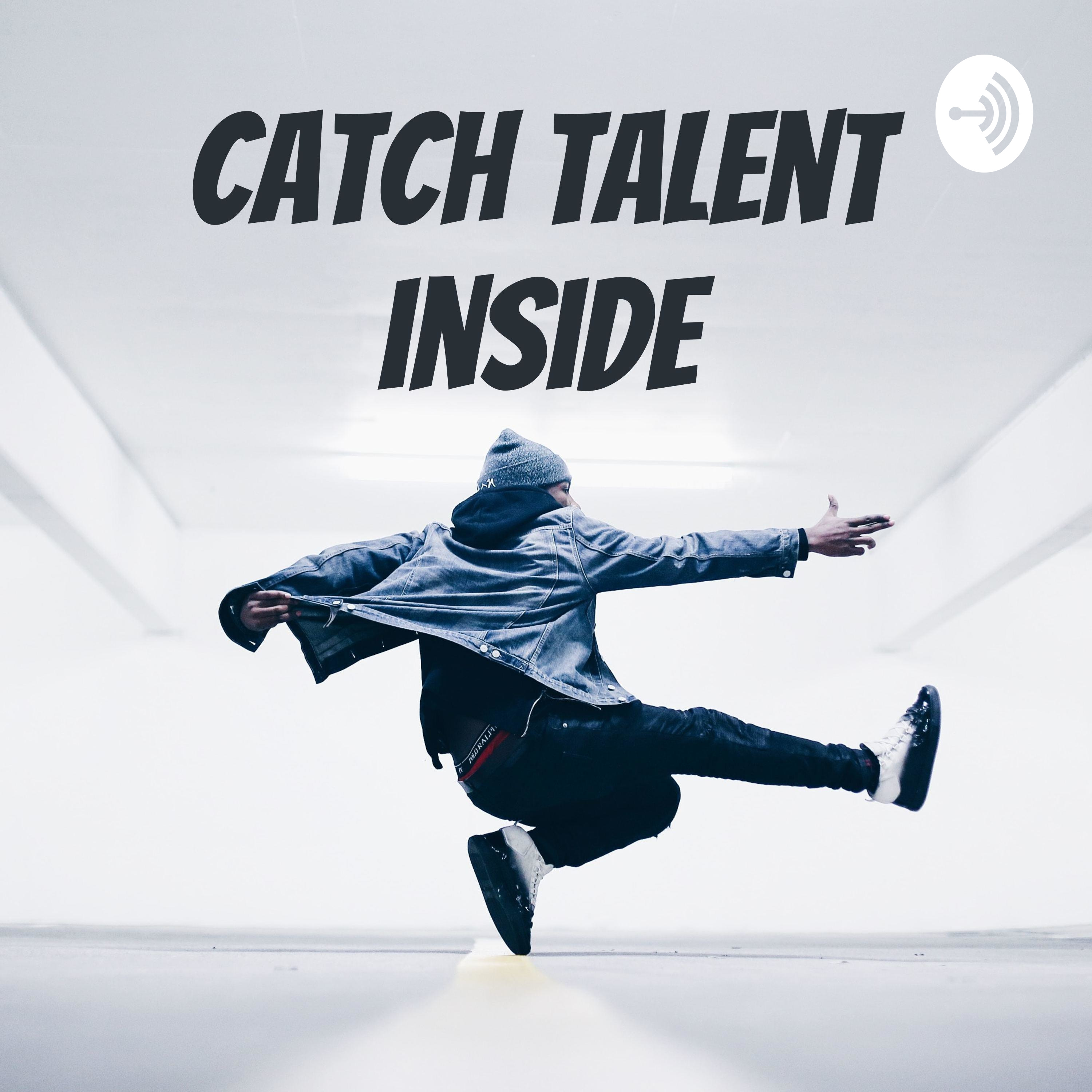 Catch talent inside