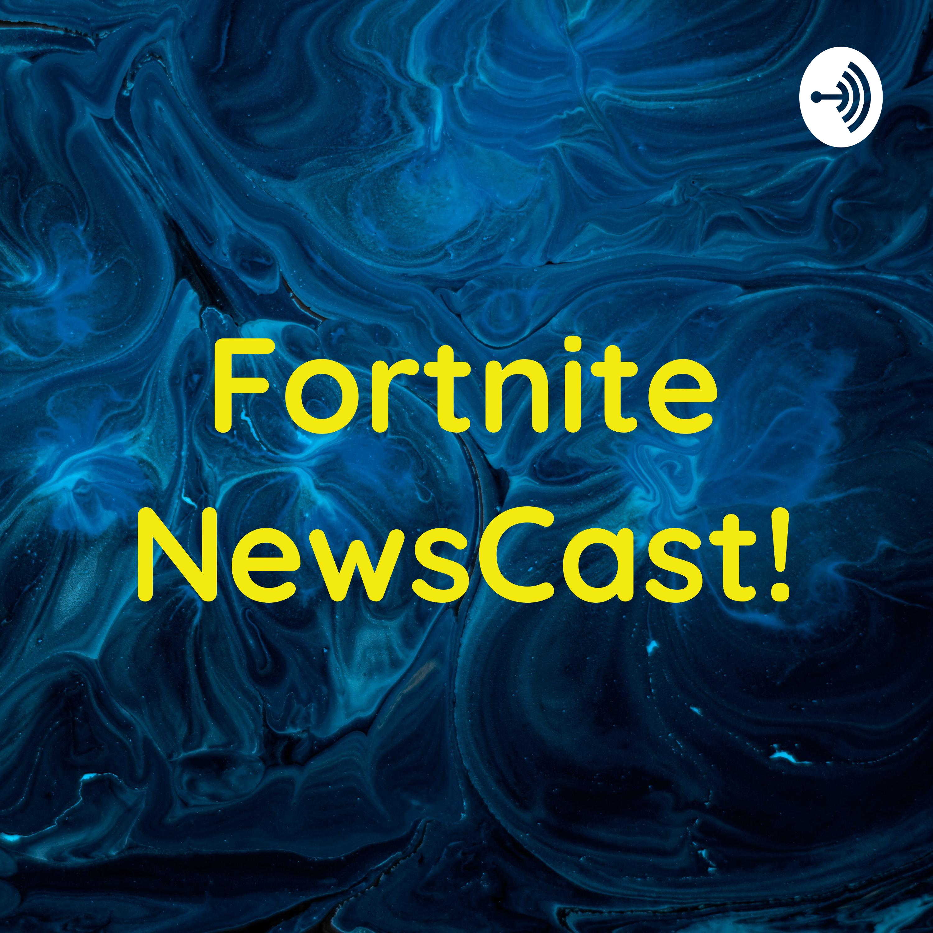 Fortnite NewsCast!