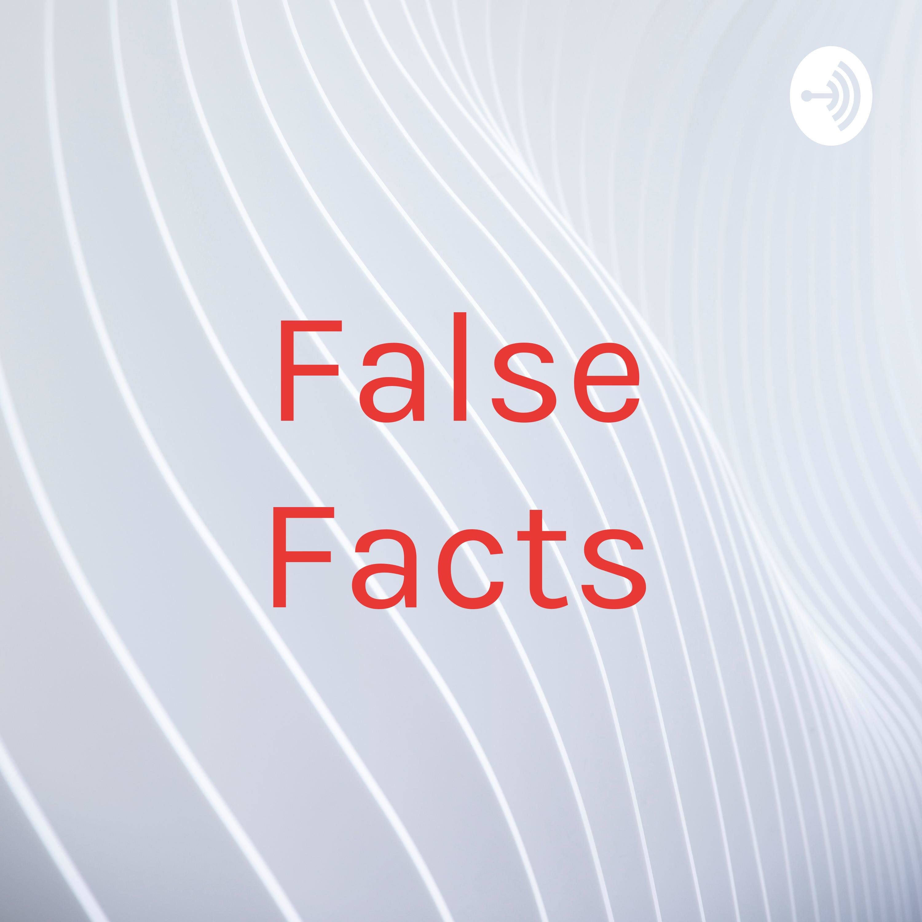 False Facts