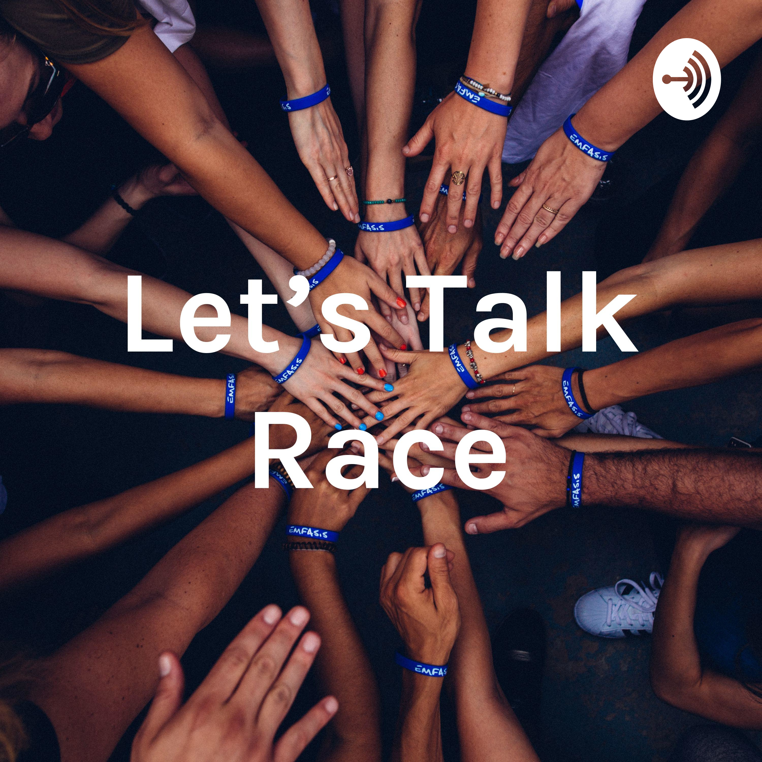 Let's Talk Race