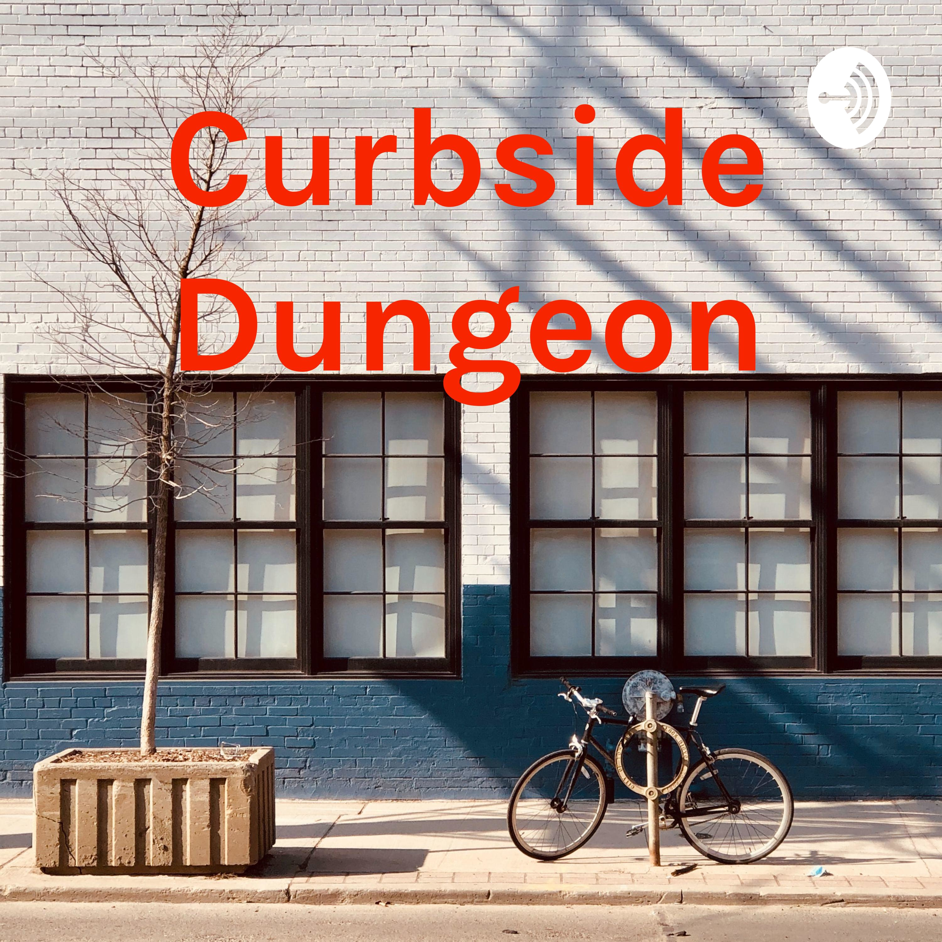 Curbside Dungeon