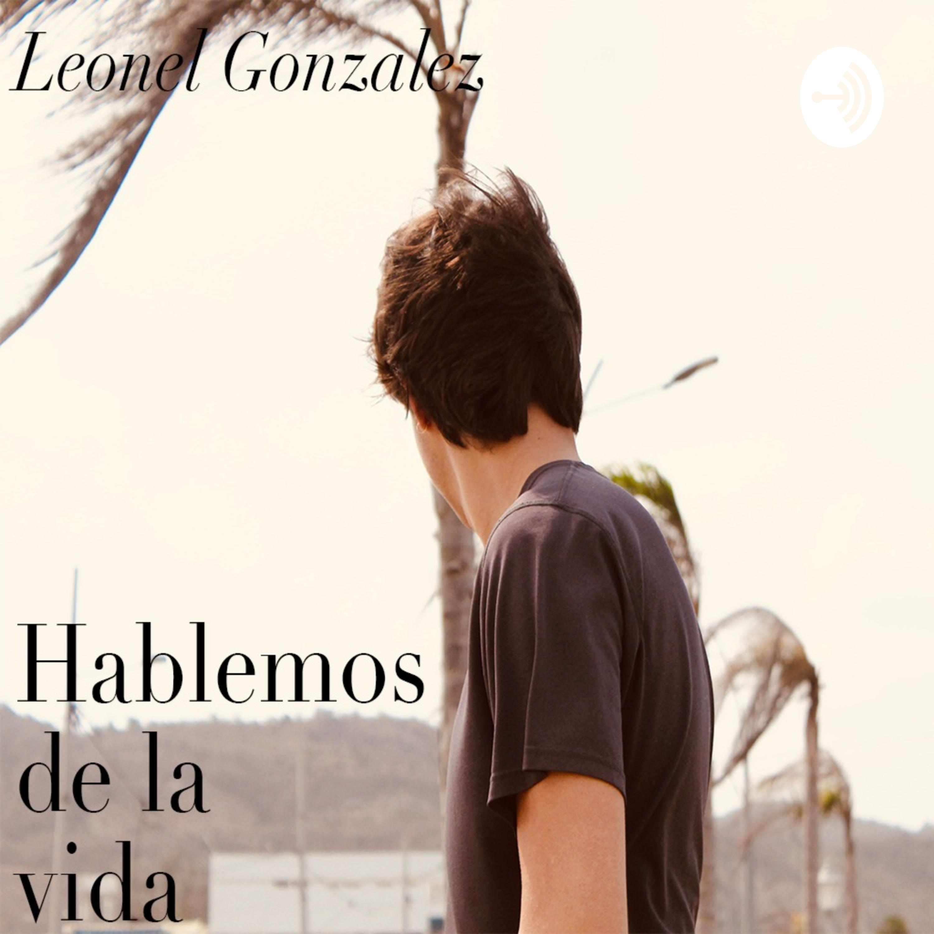 Hablemos de la vida / con Leonel Gonzalez podcast artwork