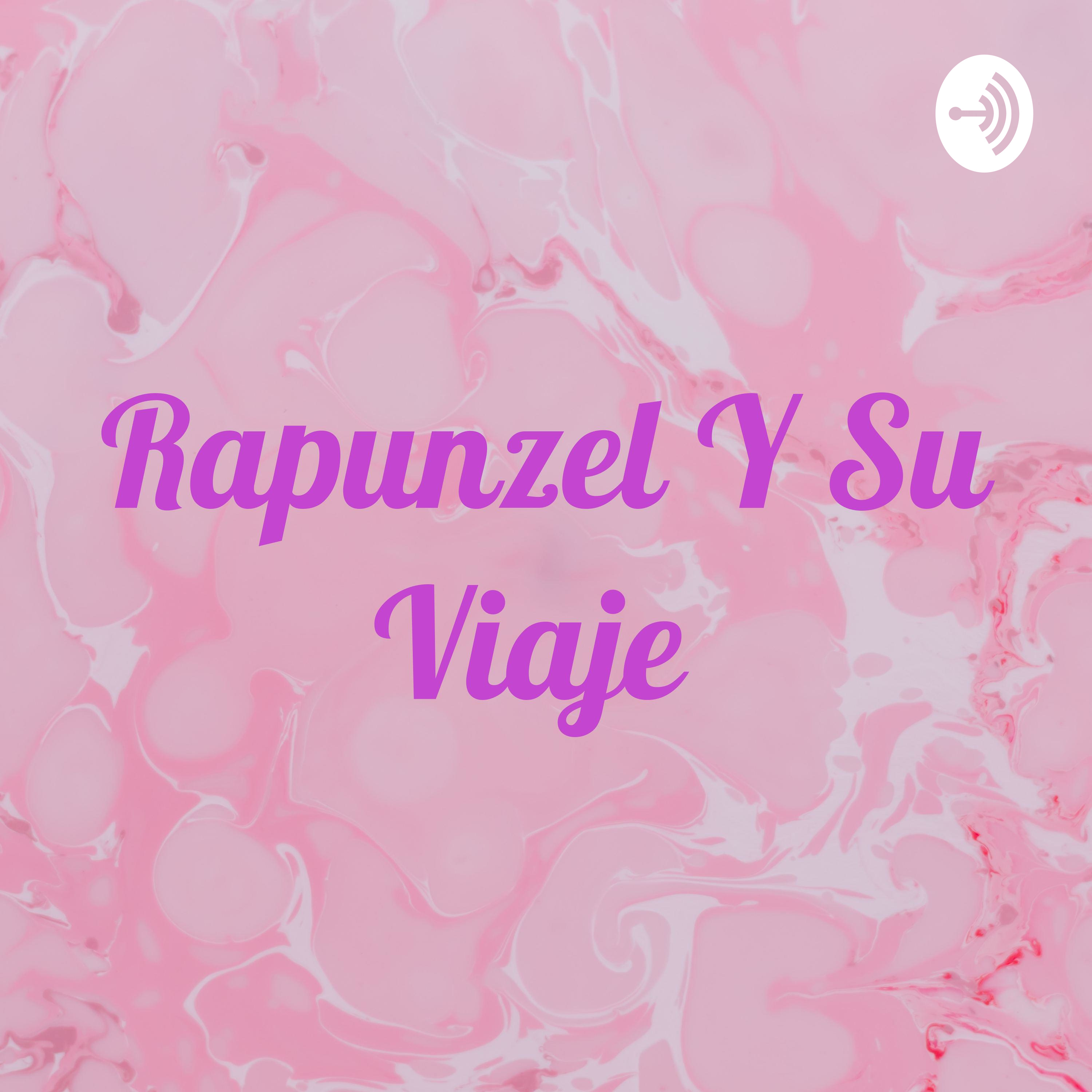 Rapunzel Y Su Viaje