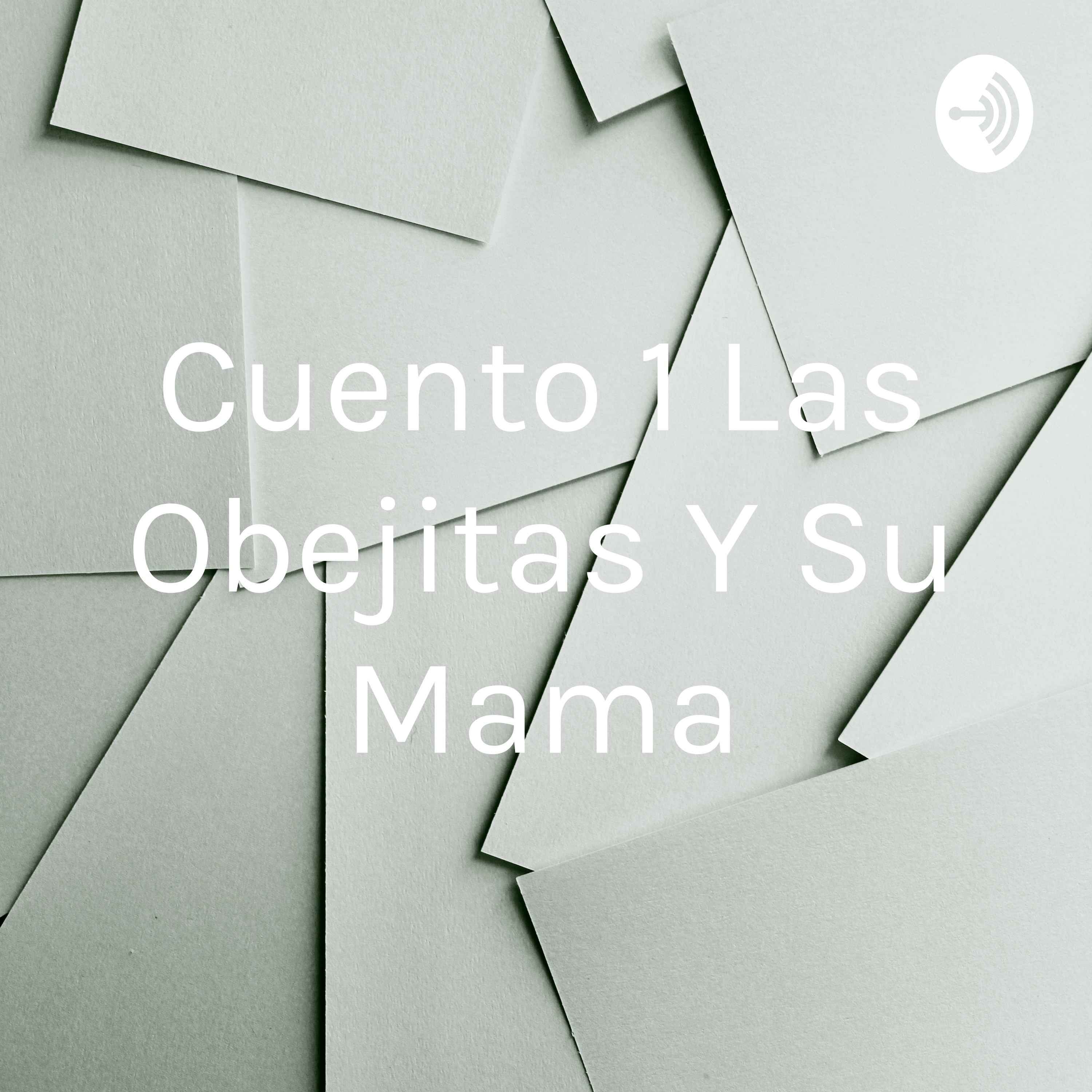 Cuento 1 Las Obejitas Y Su Mama