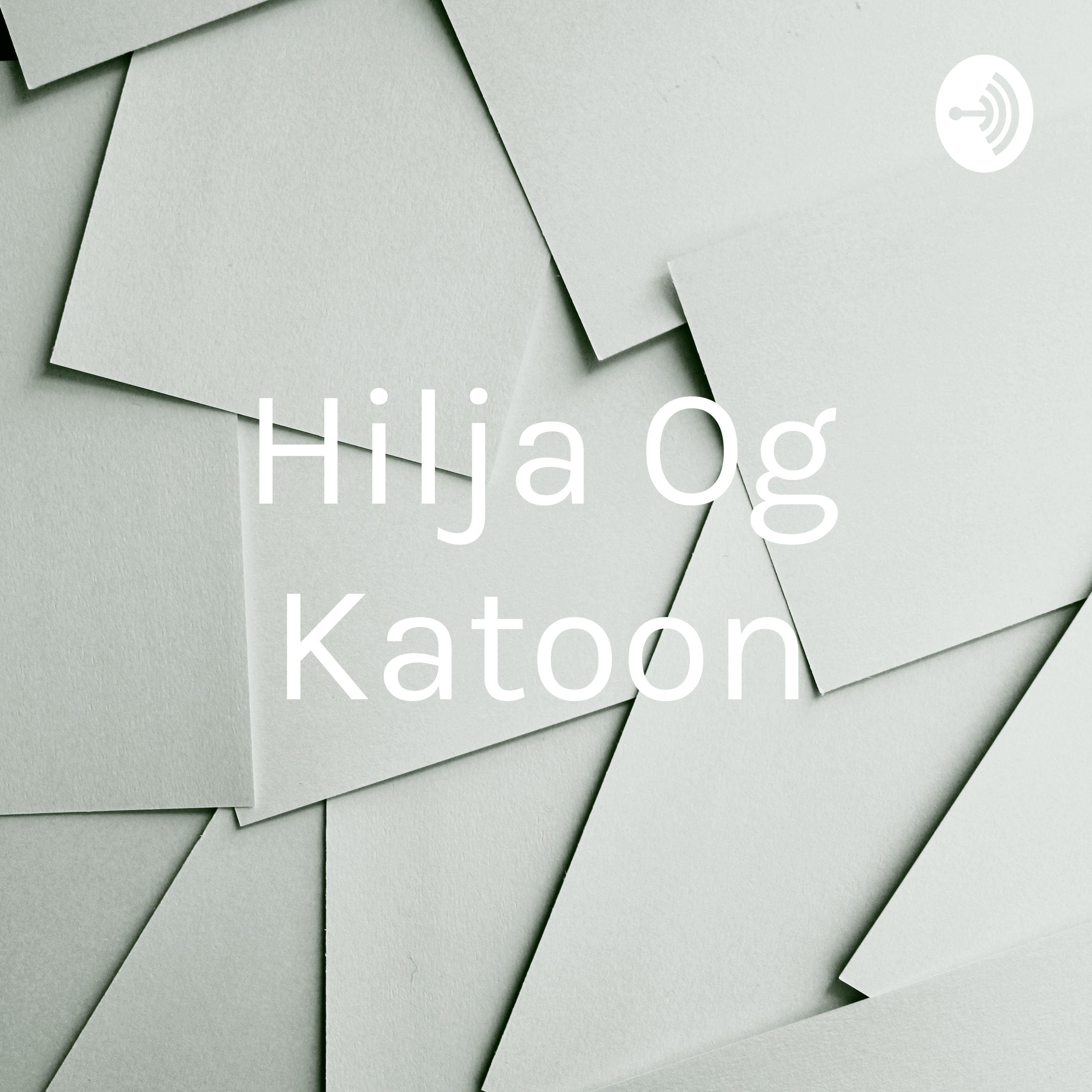 Hilja Og Katoon