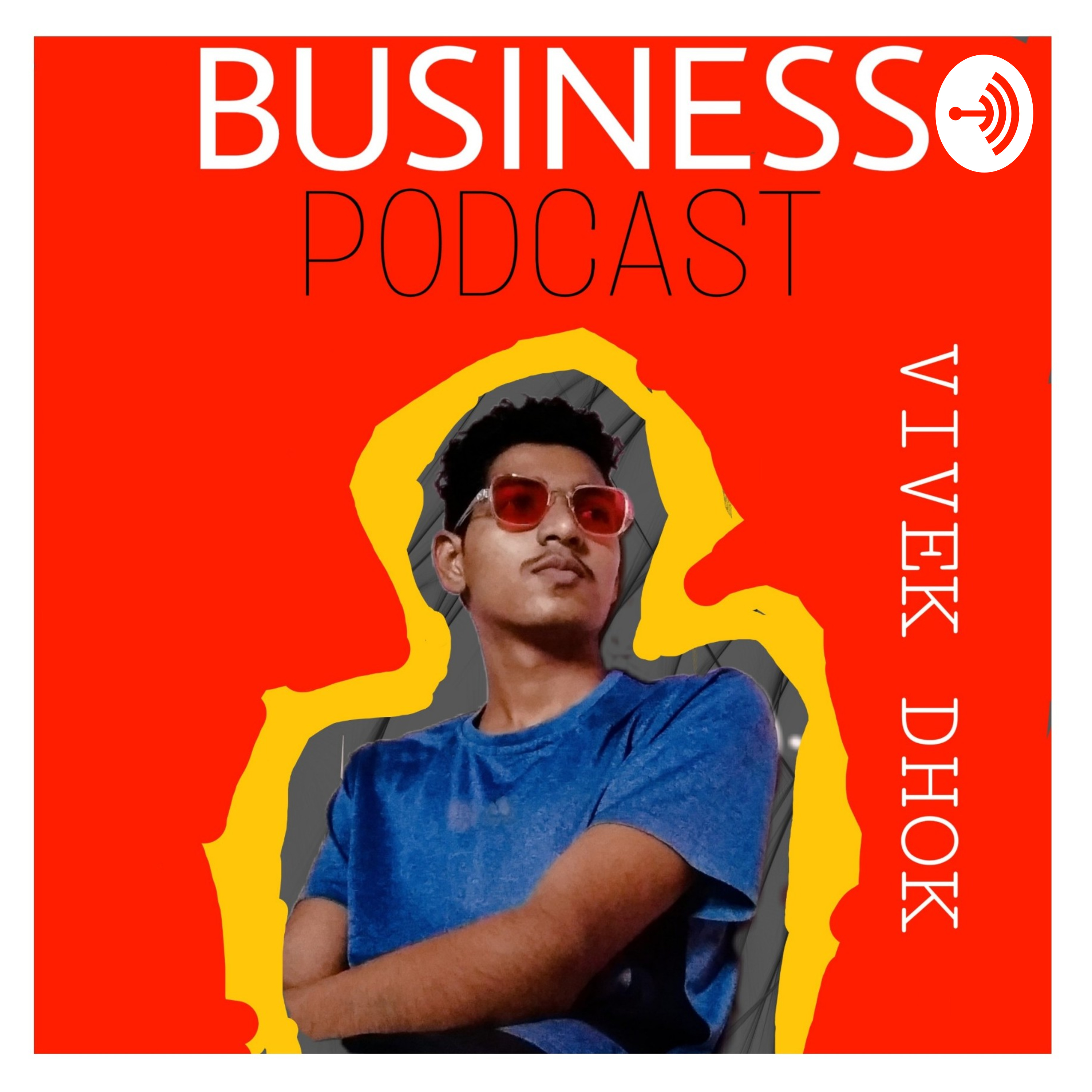 Vivek Dhok [BUSINESS PODCAST]