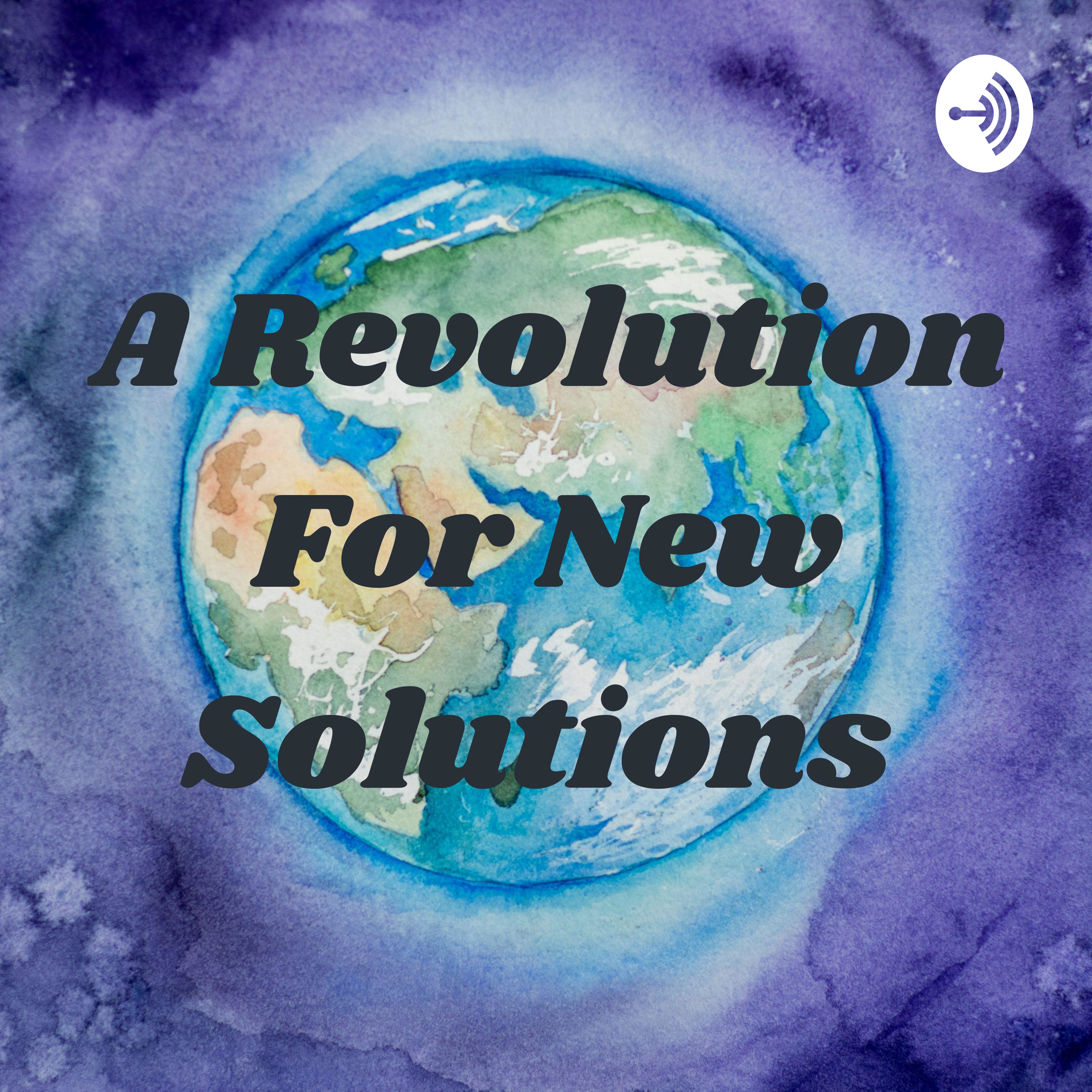 A Revolution For New Solutions 