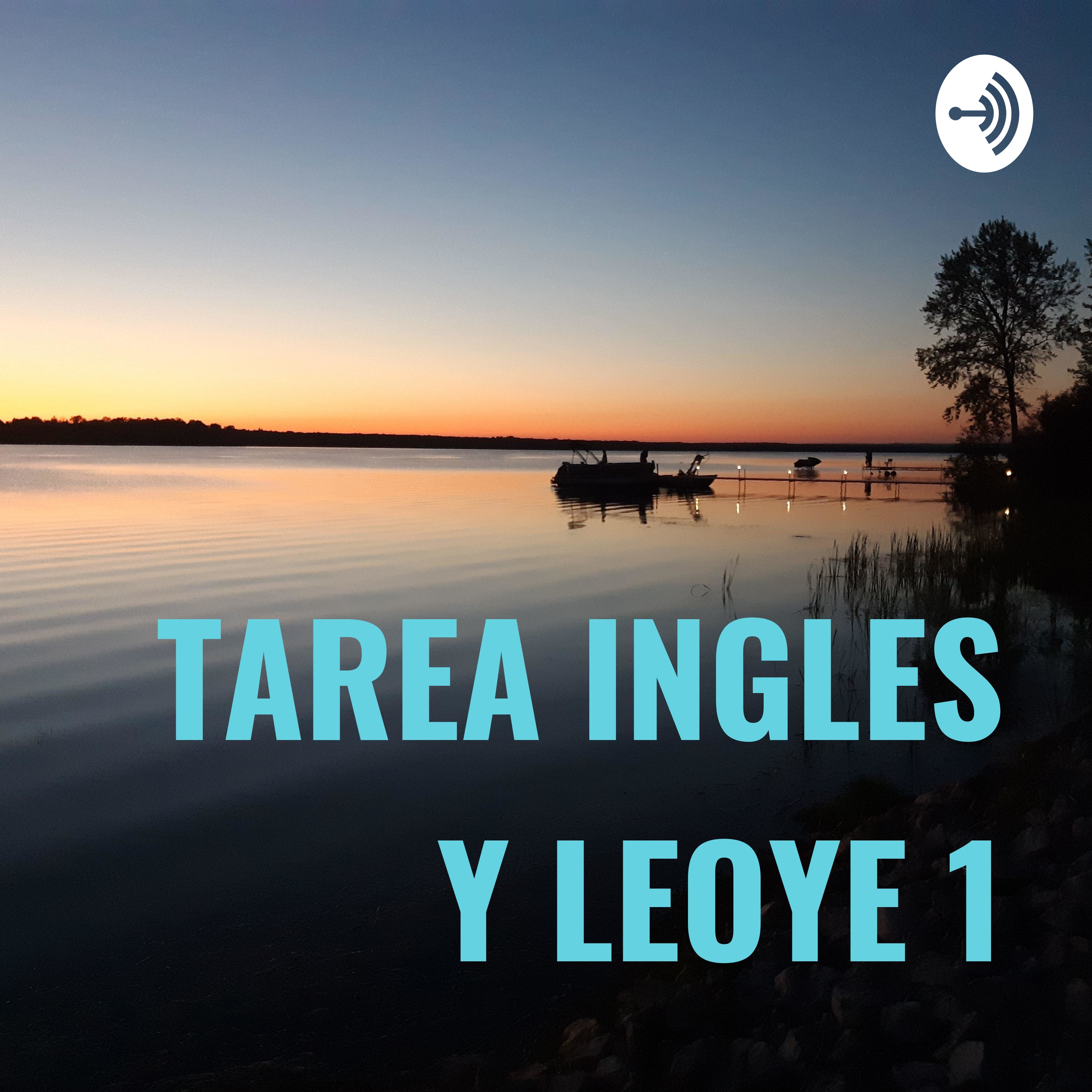 TAREA INGLES Y LEOYE 1