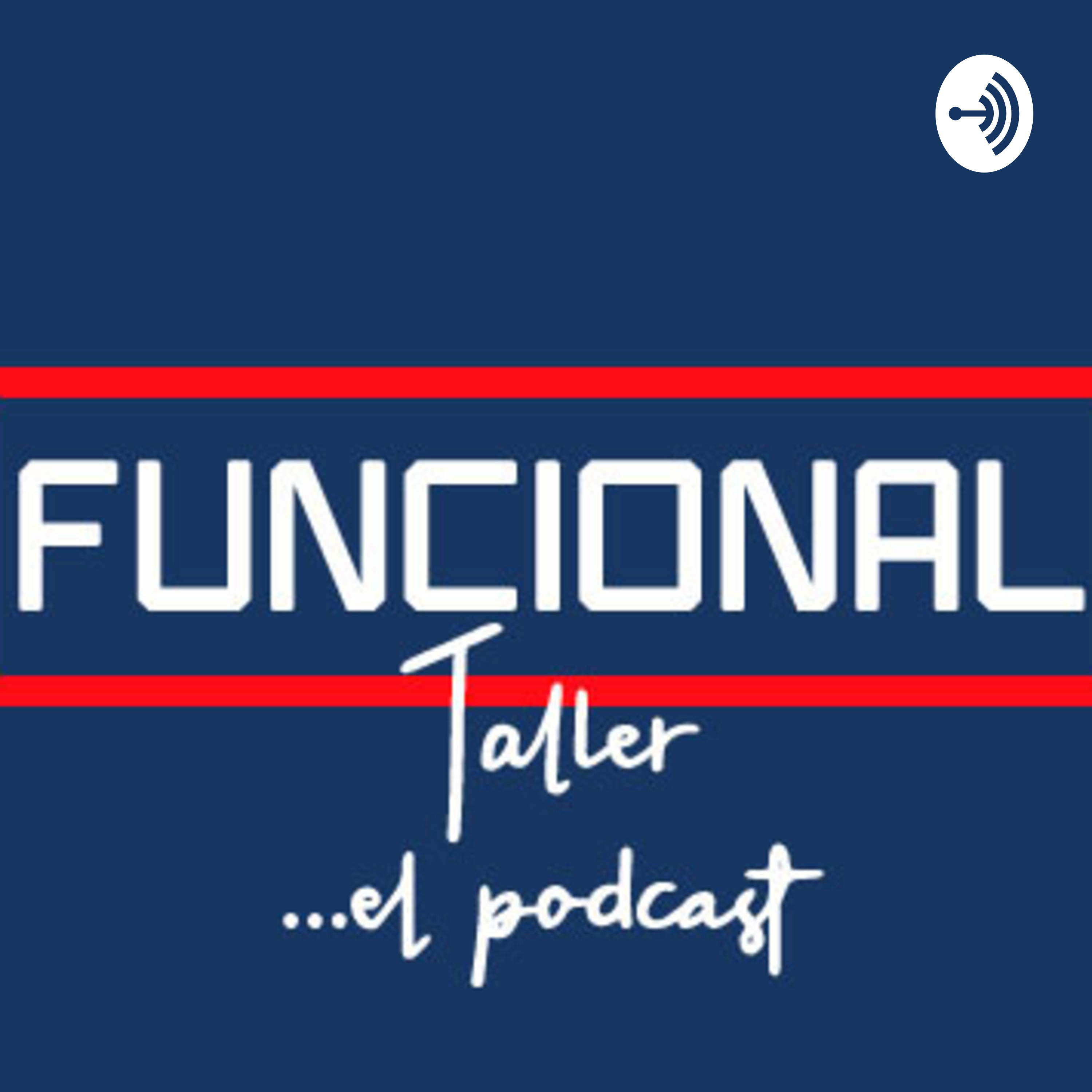 Funcional Taller el Podcast podcast artwork