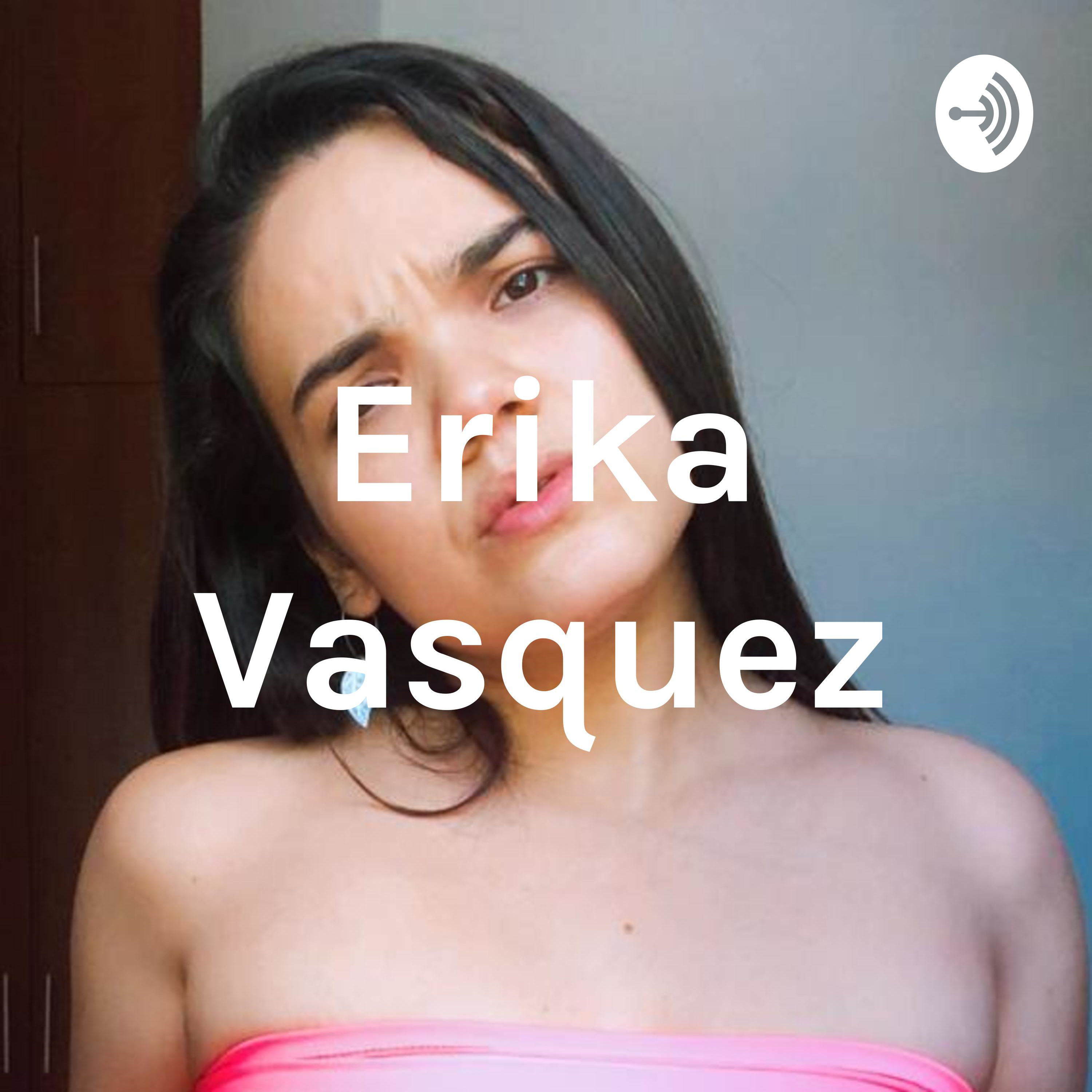 Es bueno decir con Erika Vásquez