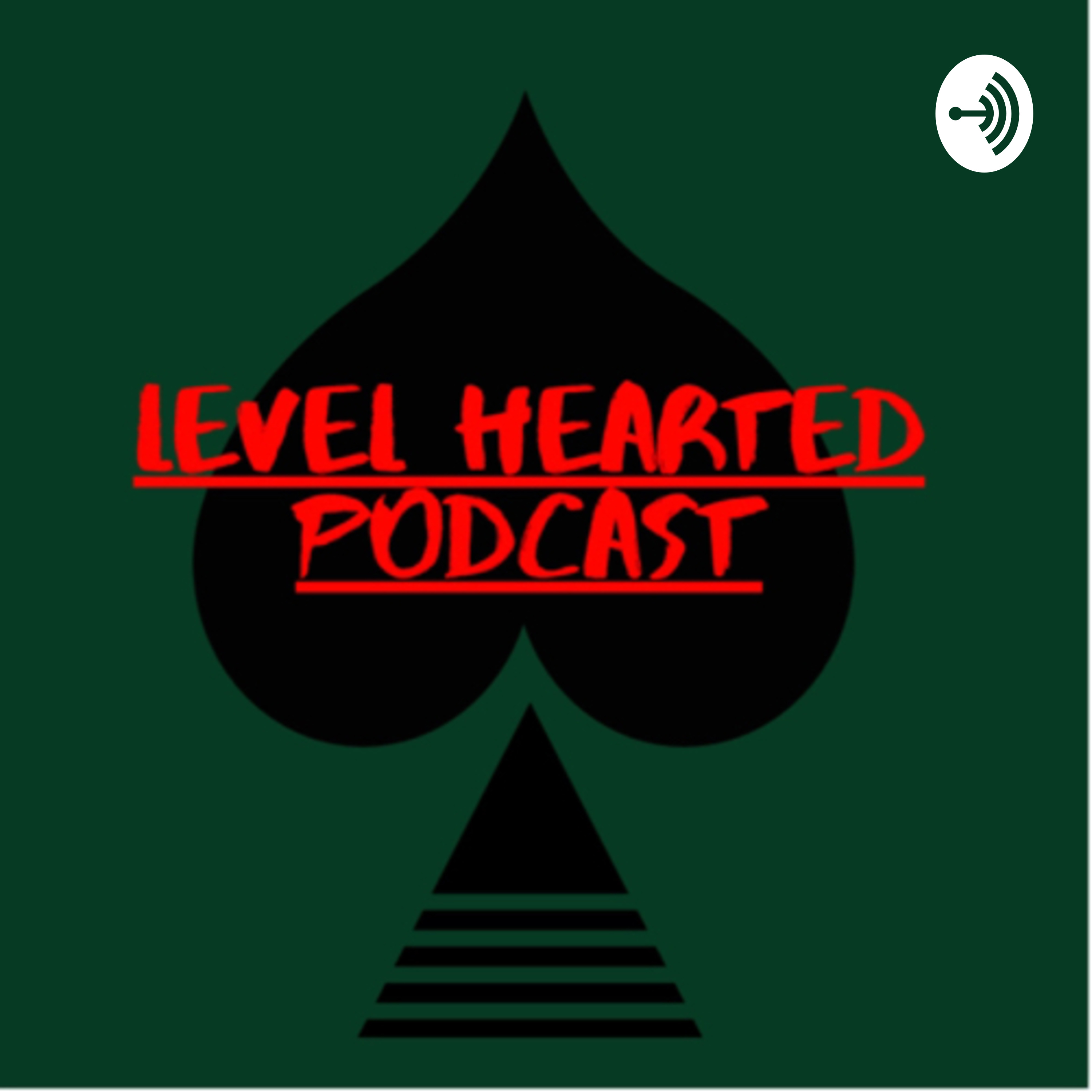 The Level Hearted Podcast