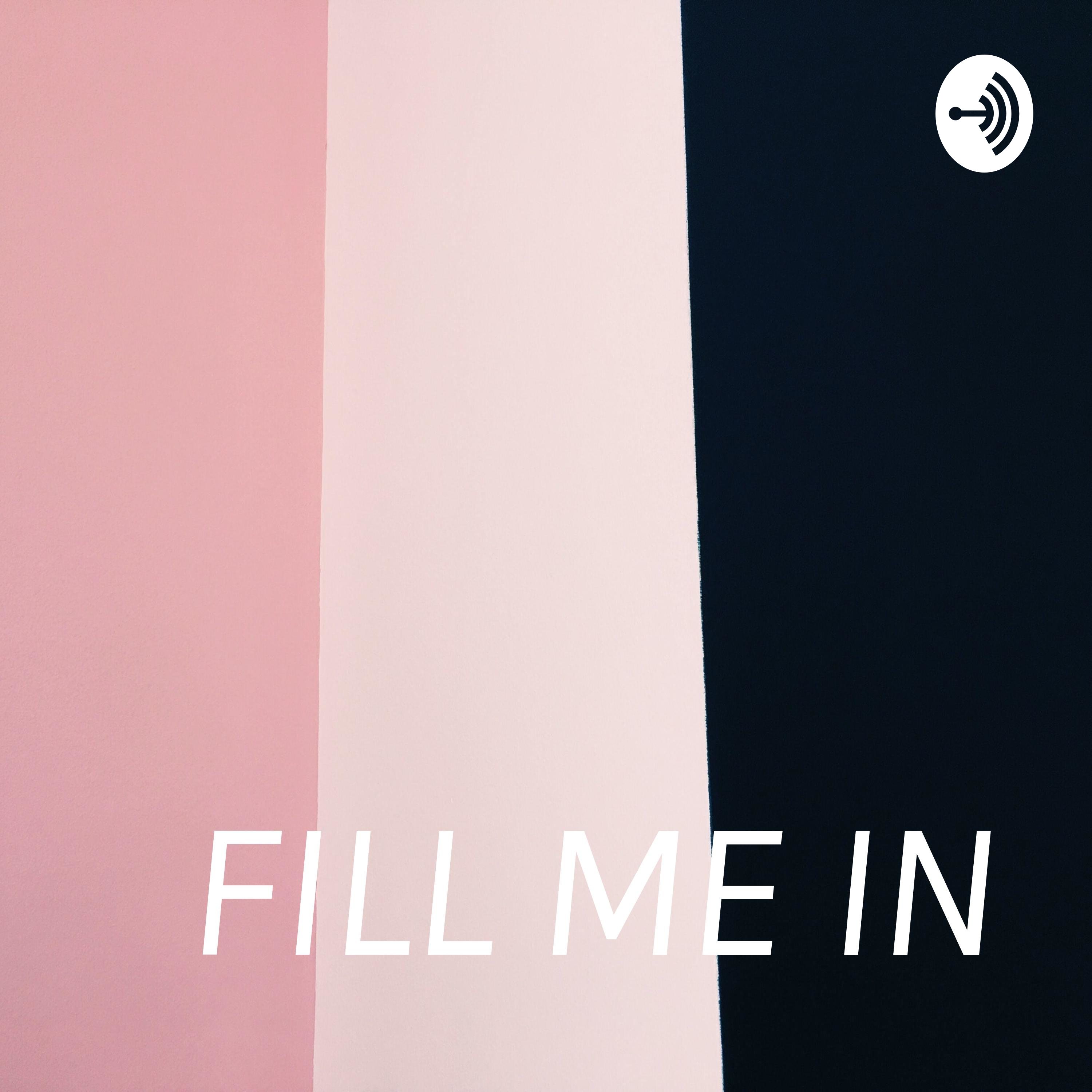 FILL ME IN