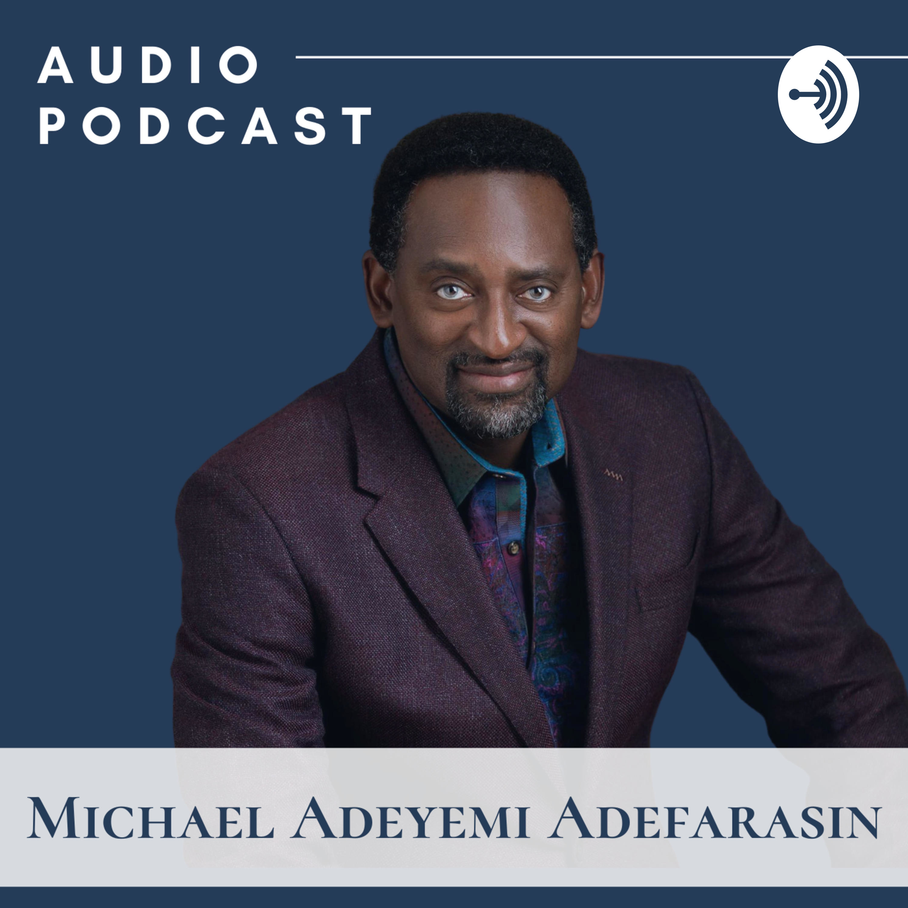 Michael Adeyemi Adefarasin - Audio Podcast