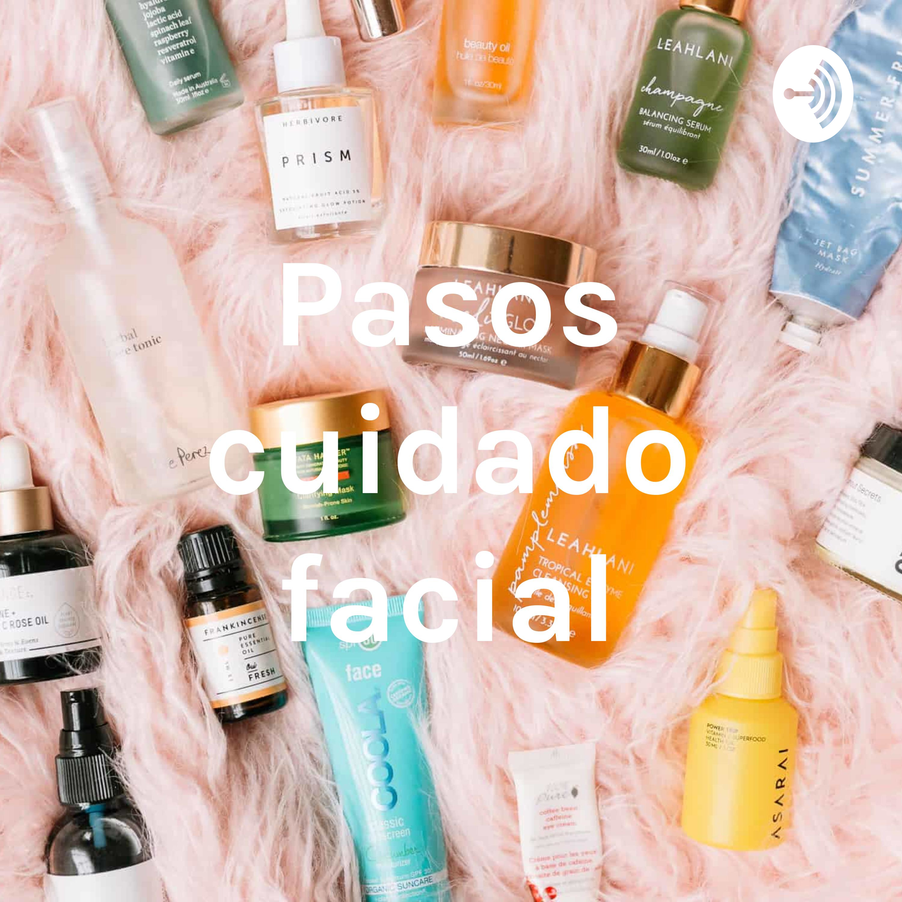 Pasos cuidado facial