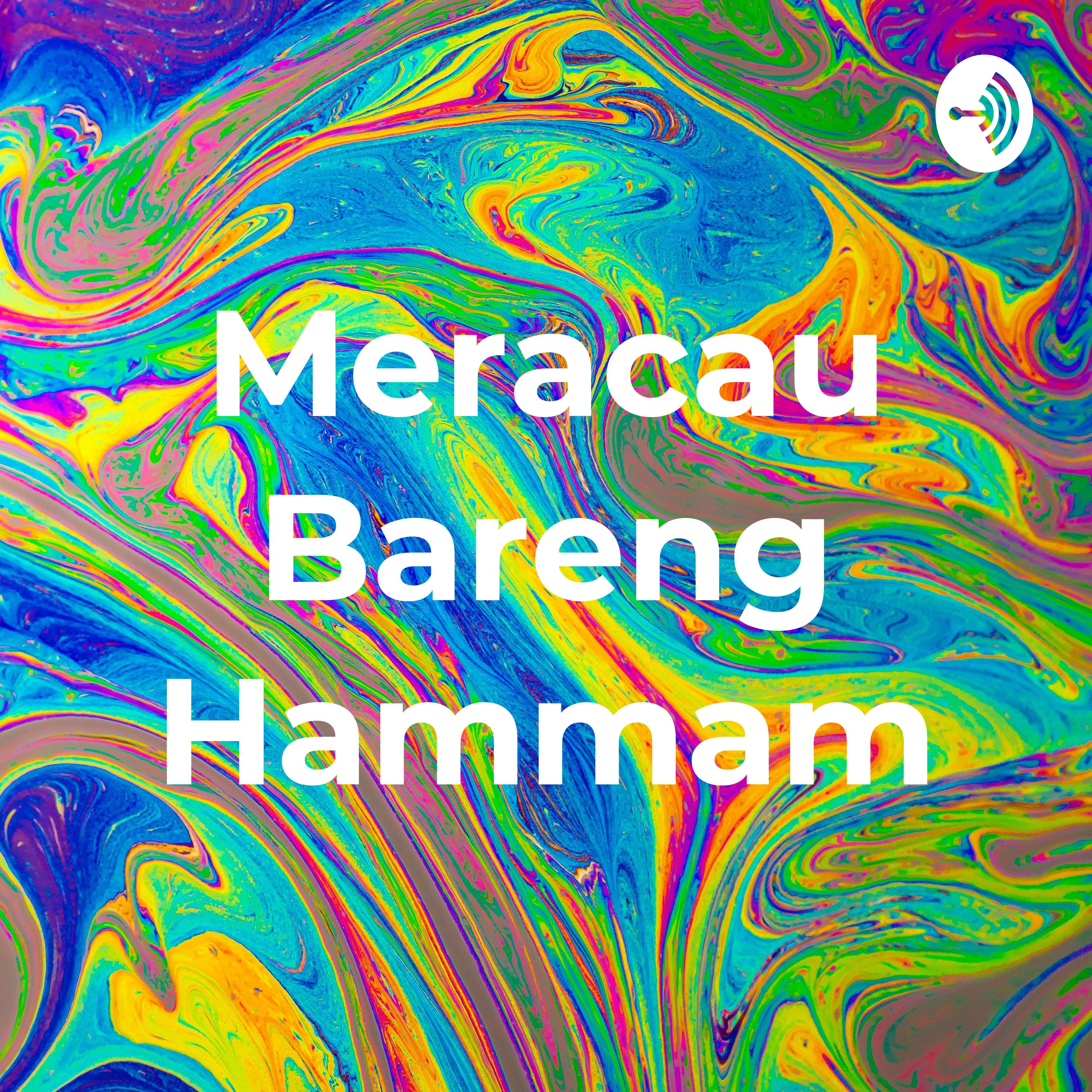 Meracau Bareng Hammam podcast artwork