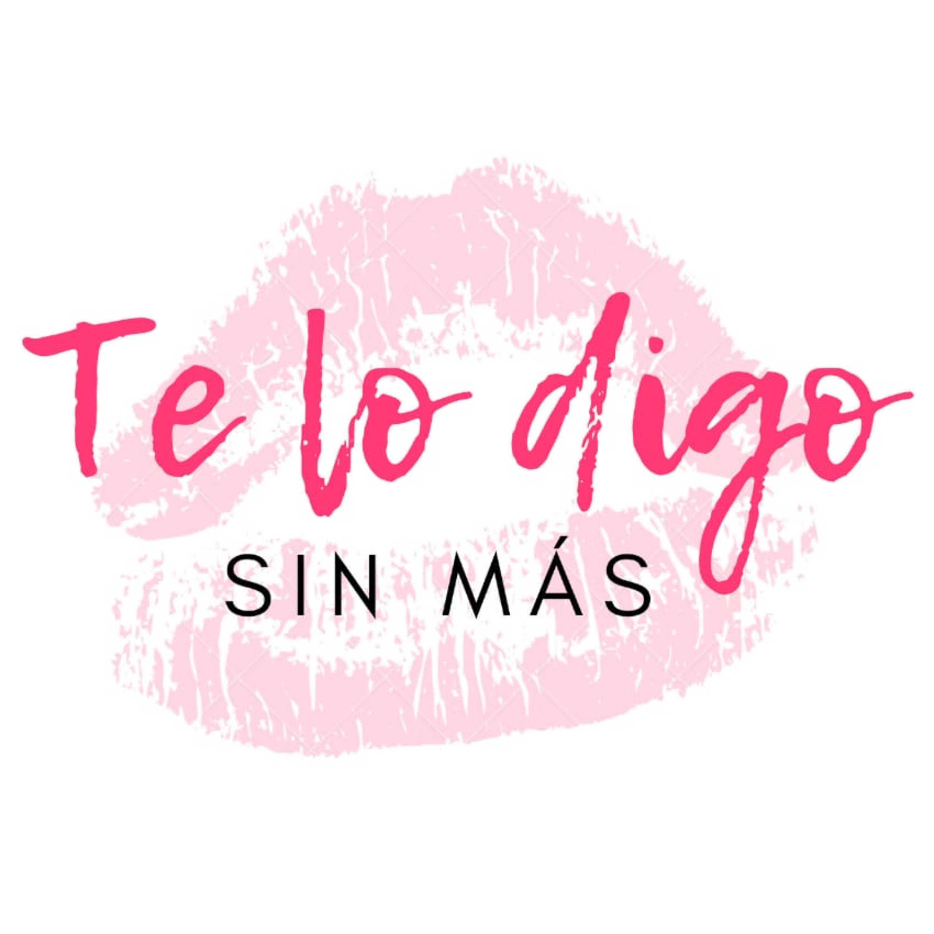 Te lo digo, sin más!