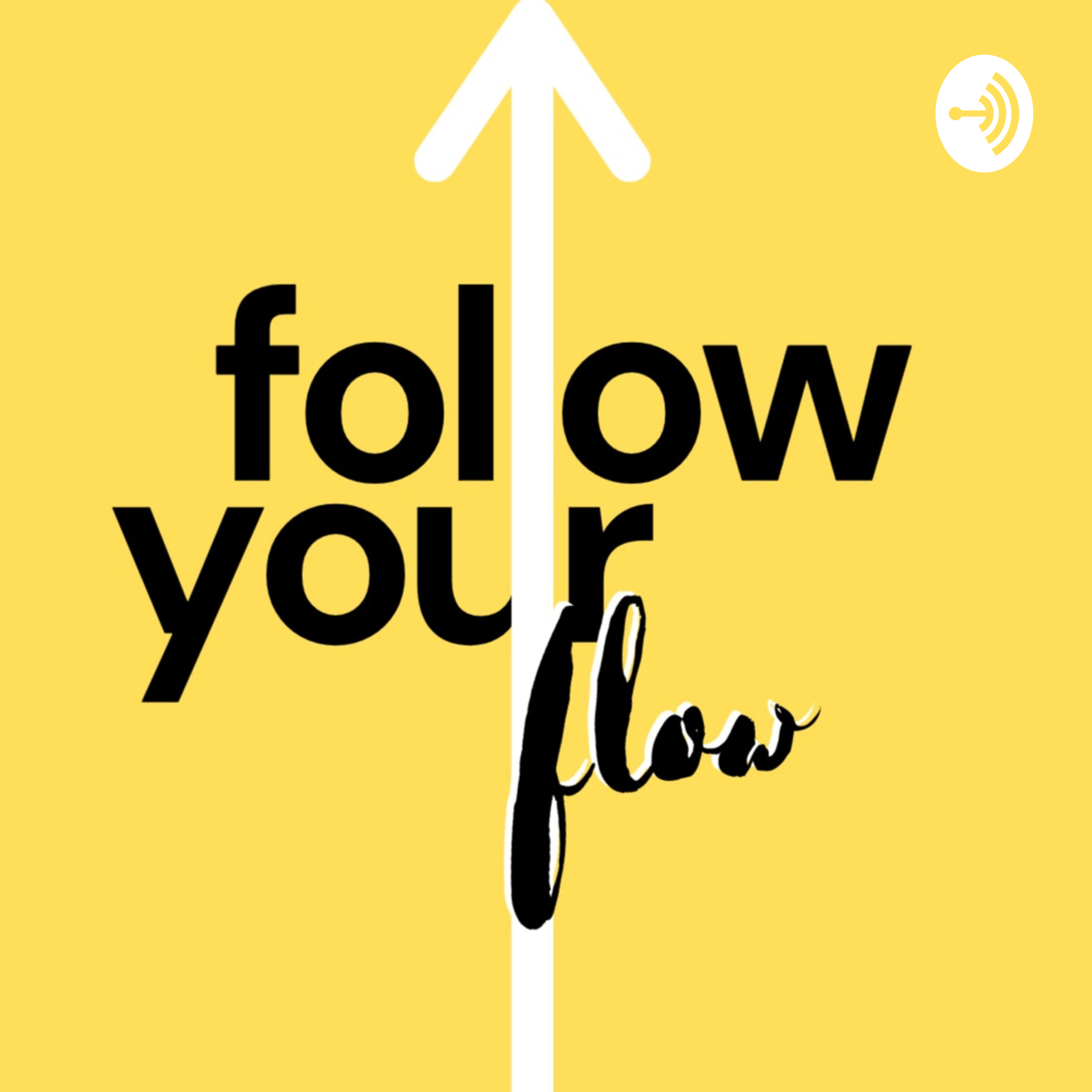 Follow Your Flow Podcast