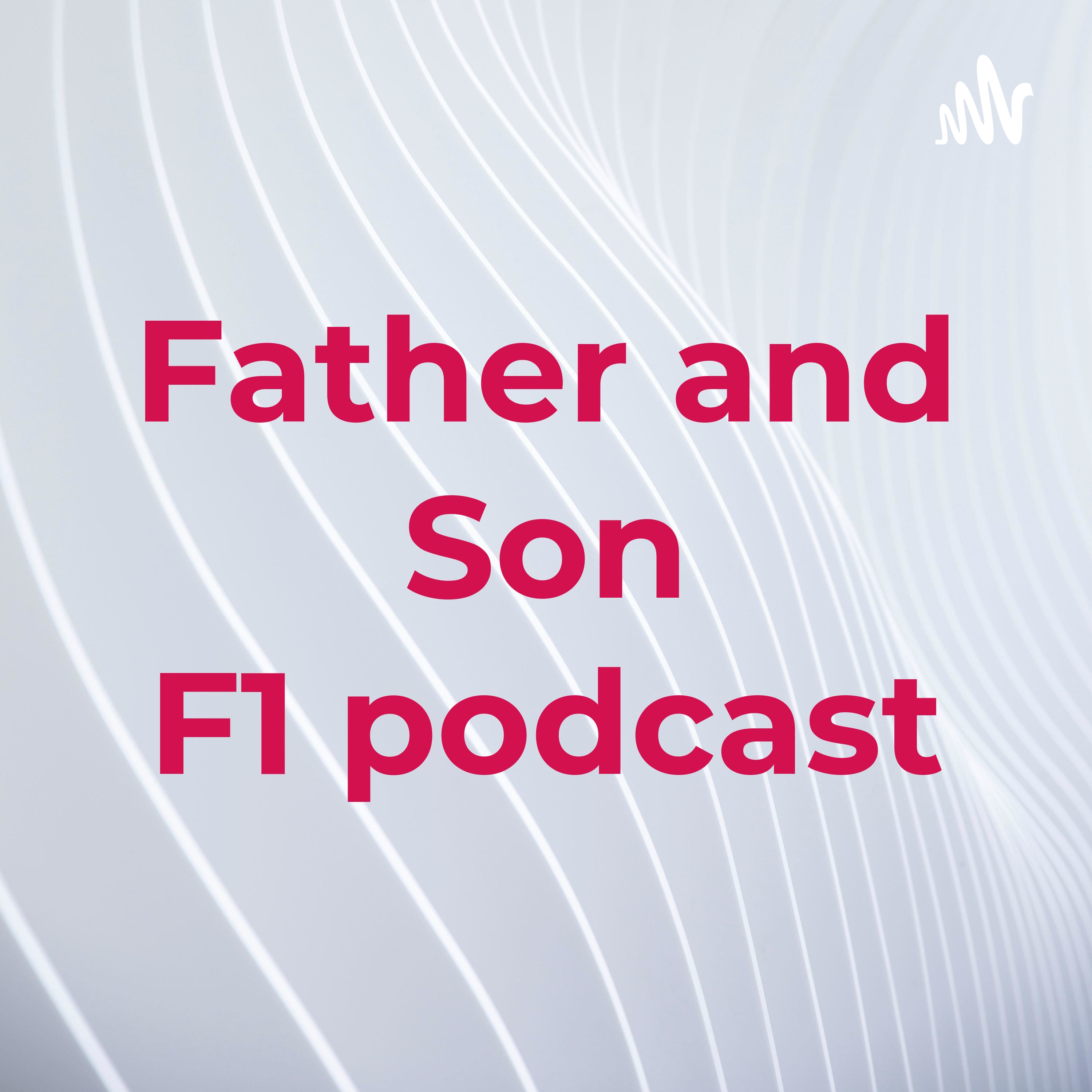 Father and Son F1 podcast