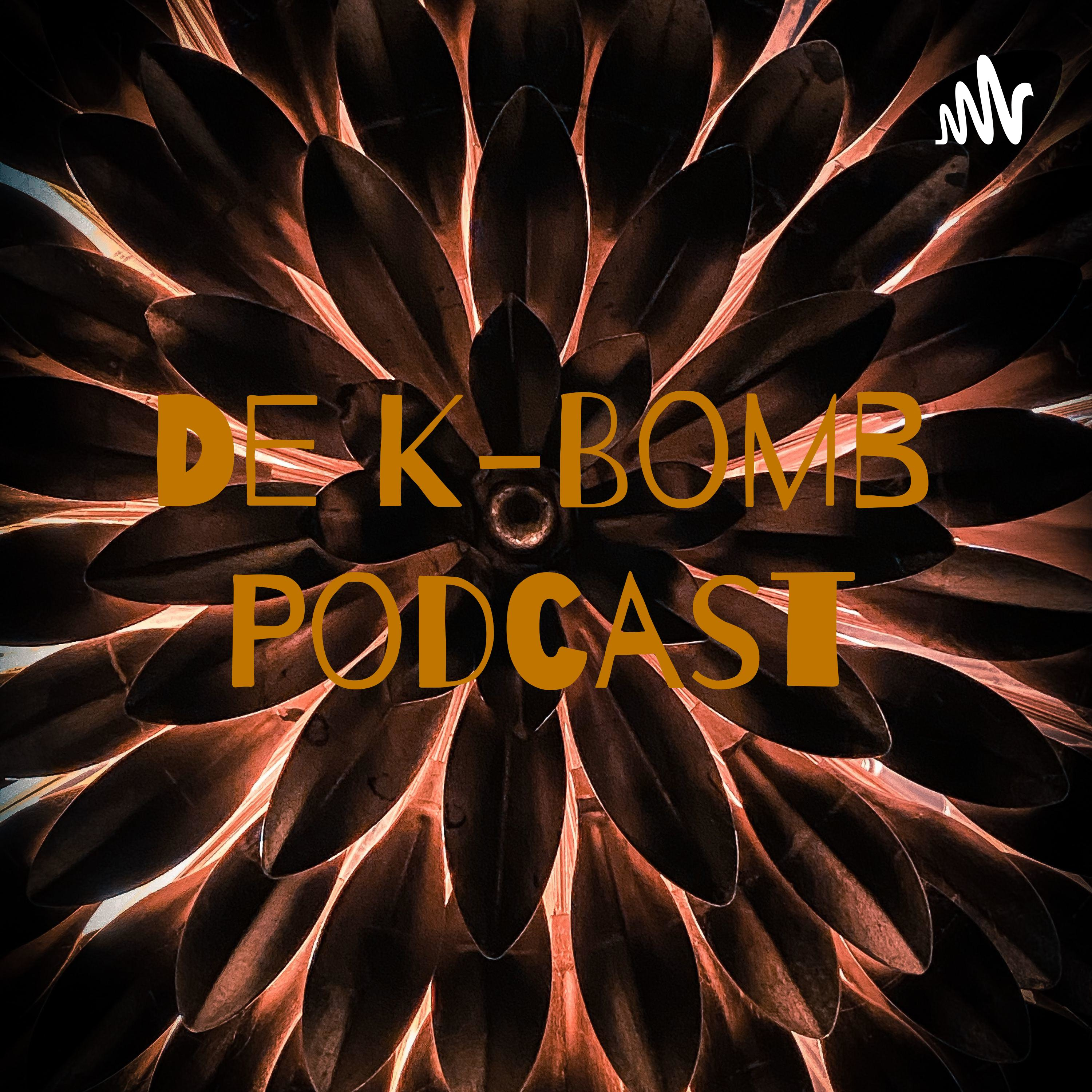 De K-Bomb Podcast