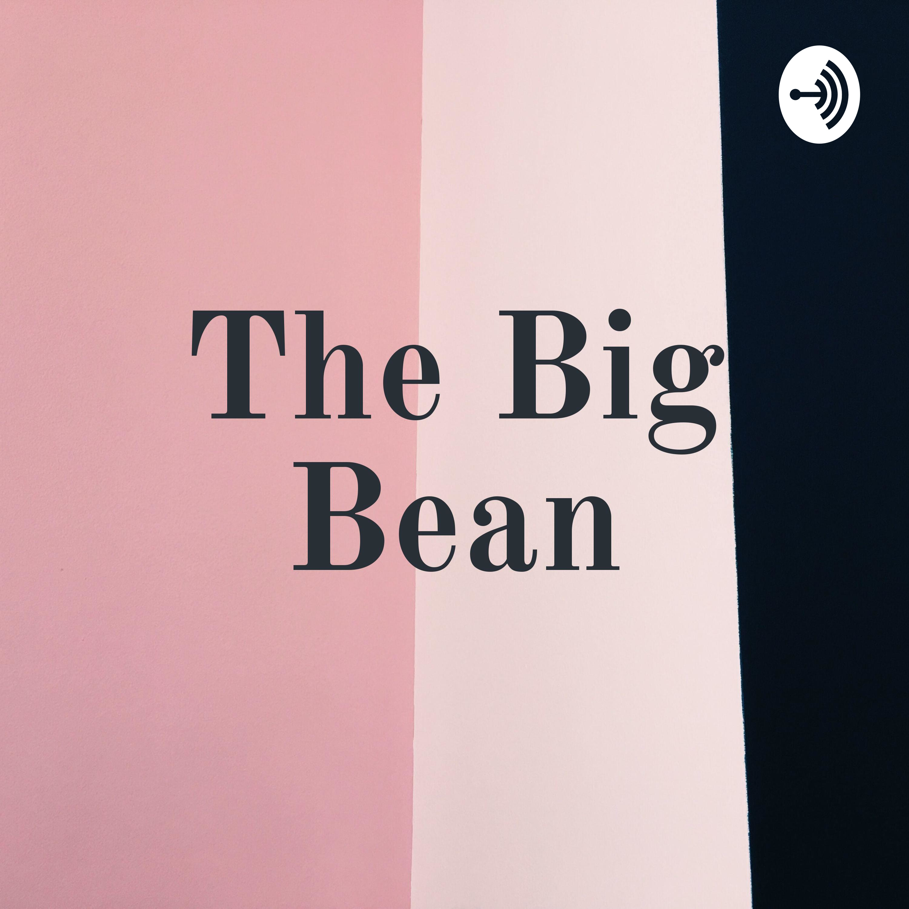 The Big Bean